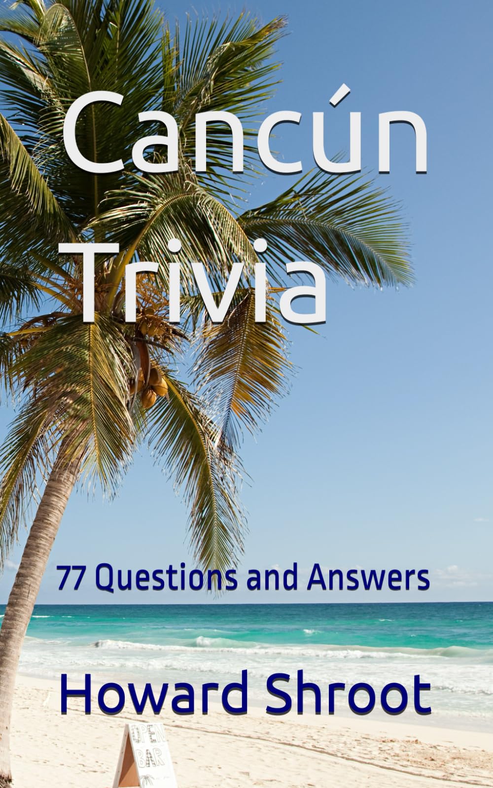 Cancún Trivia: Questions and Answers - Simple Format