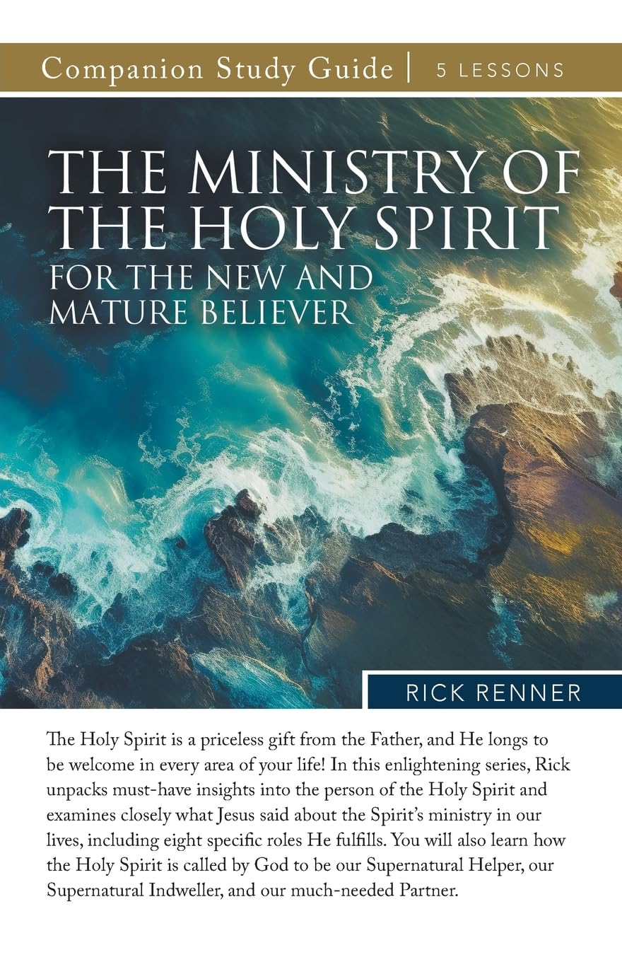 Study Guide The Ministry of the Holy Spirit for the New and Mature Believer