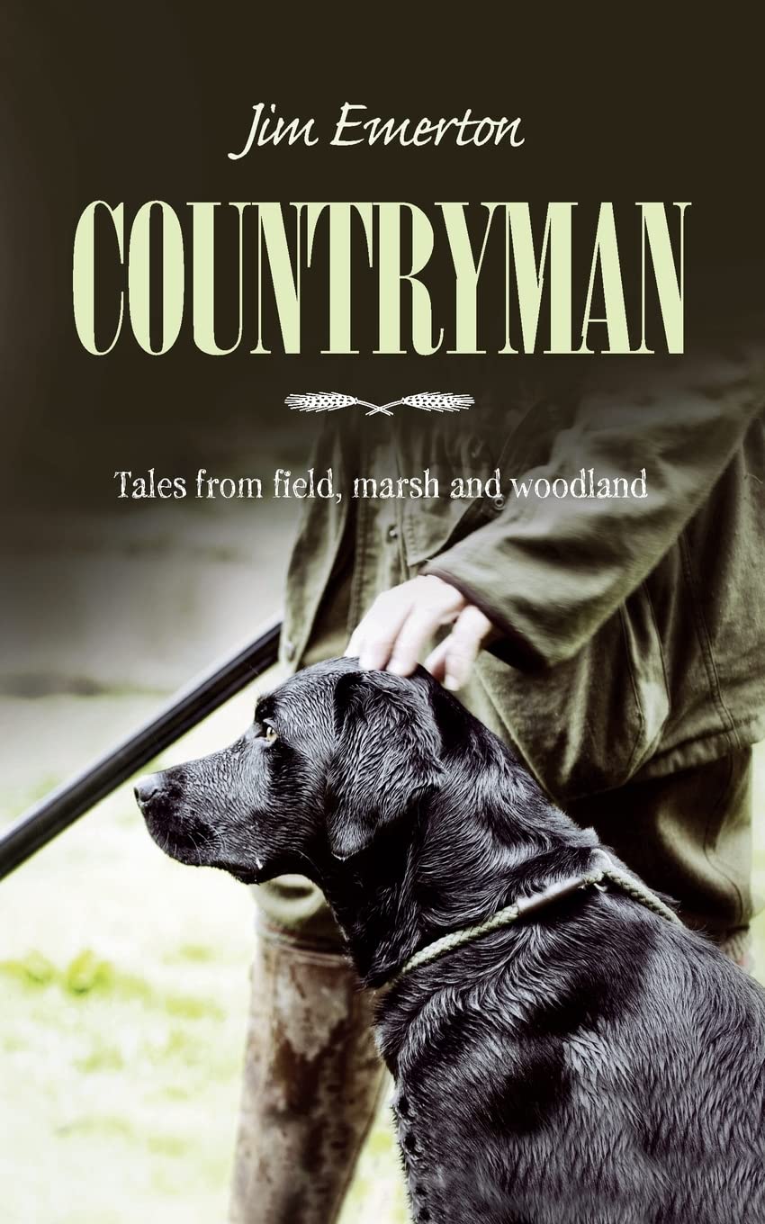 Countryman: Tales from field, marsh and woodland (Mastering Pigeon Racing & The Wild: Insights from an Expert Breeder & Philosopher)