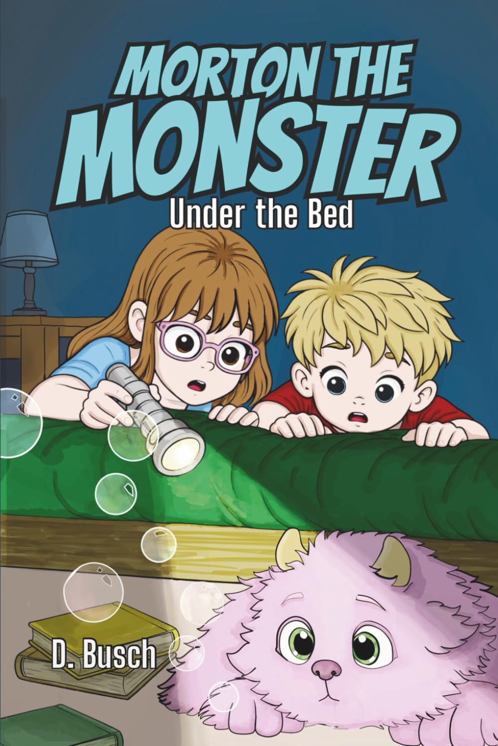Morton the Monster: Under the Bed: A Funny Chapter Book About a Not-So-Scary Monster: 1