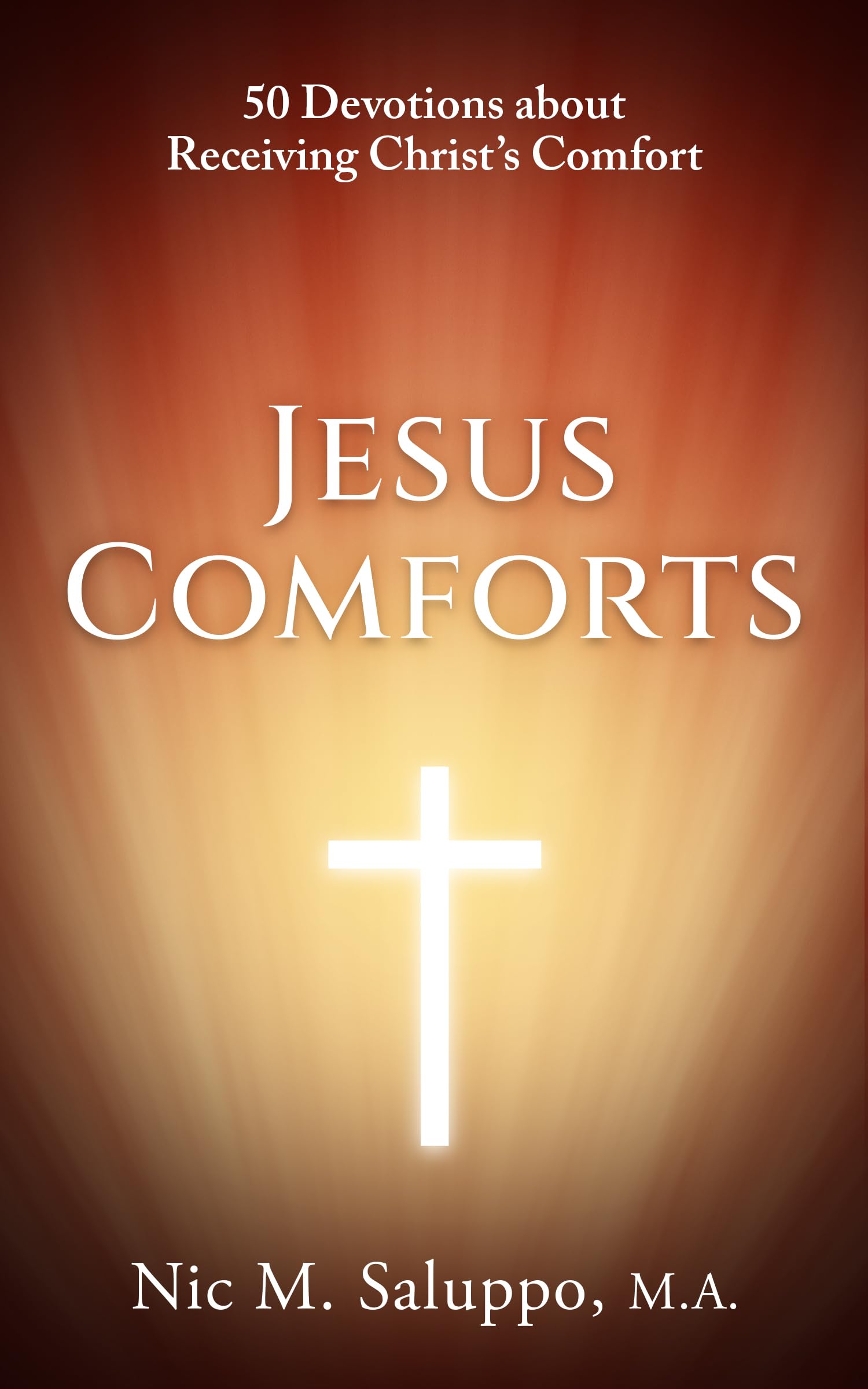 Jesus Comforts (Faith Series Book 1)