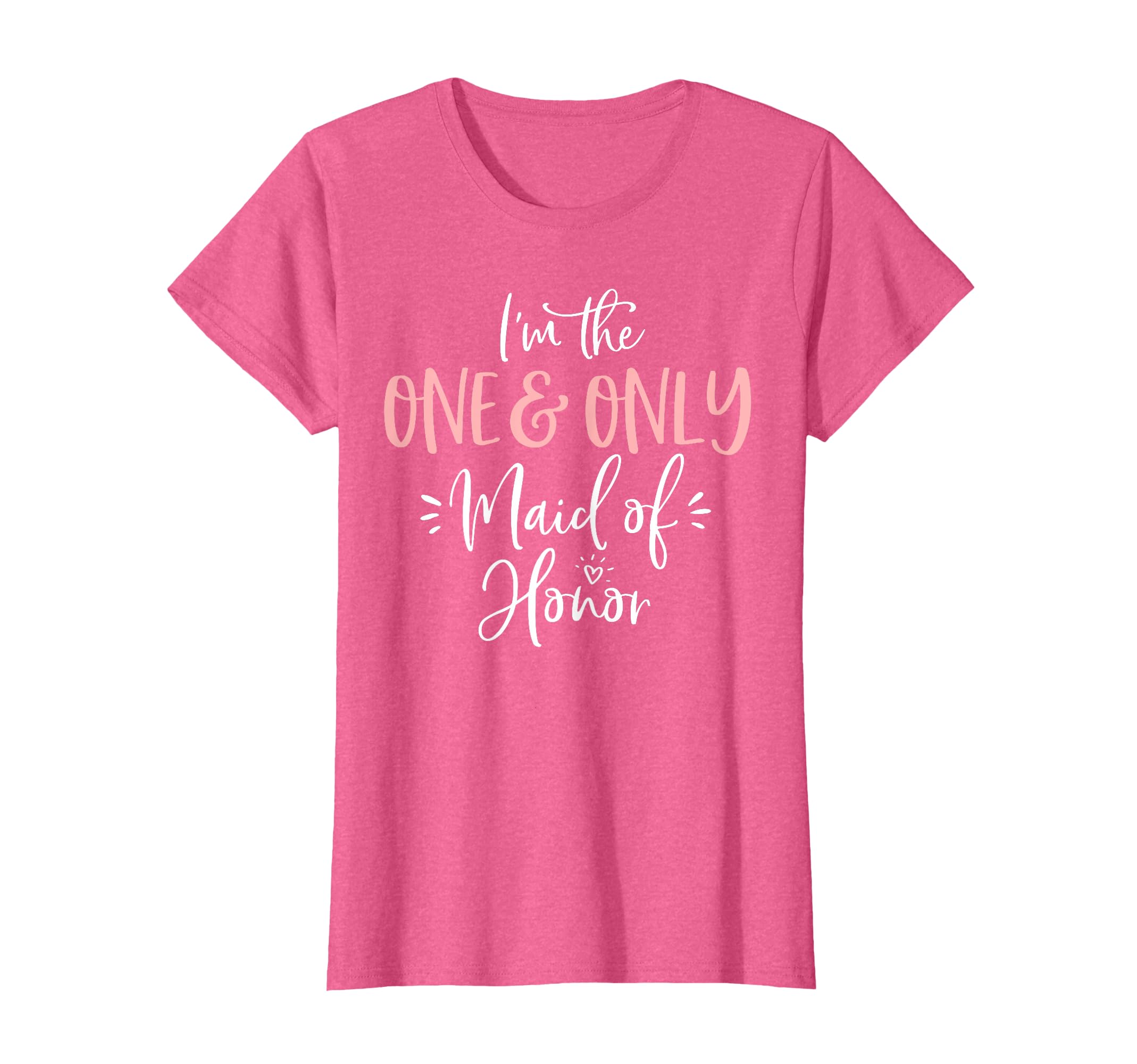 One & Only Maid of Honor T Shirt Matching Bachelorette Party T-Shirt