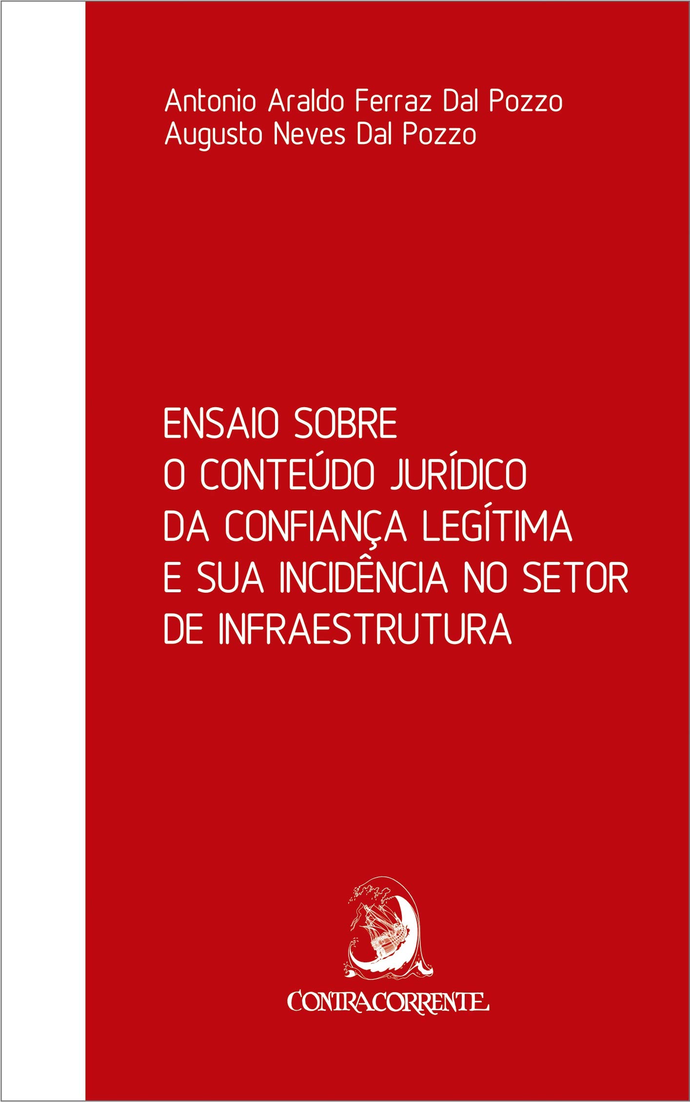 Capa de Ensaio Sobre o Conteúdo Jurídico da Confiança Legítima e sua Incidência no Setor de Infraestrutura