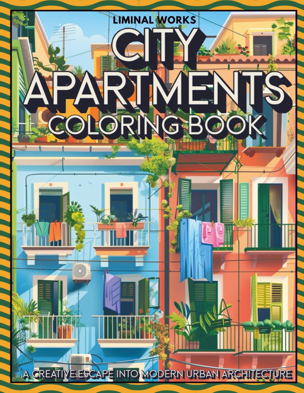 City Apartments Coloring Book: An Adult Coloring Book with Easy-to-Color Apartment Buildings, Clean Lines, and Relaxing Urban Scenes