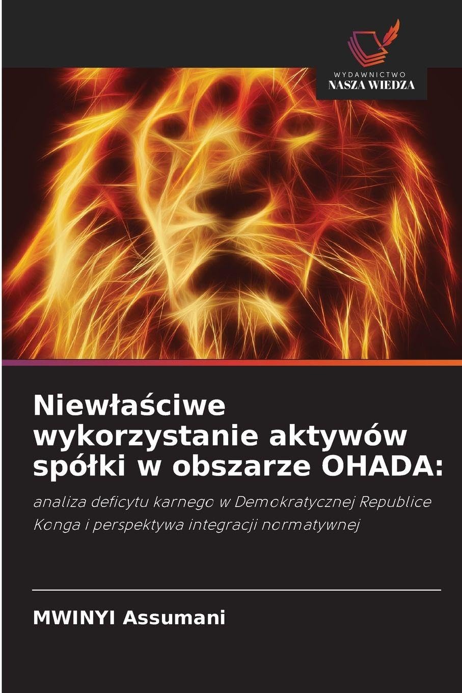Niewlaściwe wykorzystanie aktywów spólki w obszarze OHADA: analiza deficytu karnego w Demokratycznej Republice Konga i perspektywa integracji normatywnej