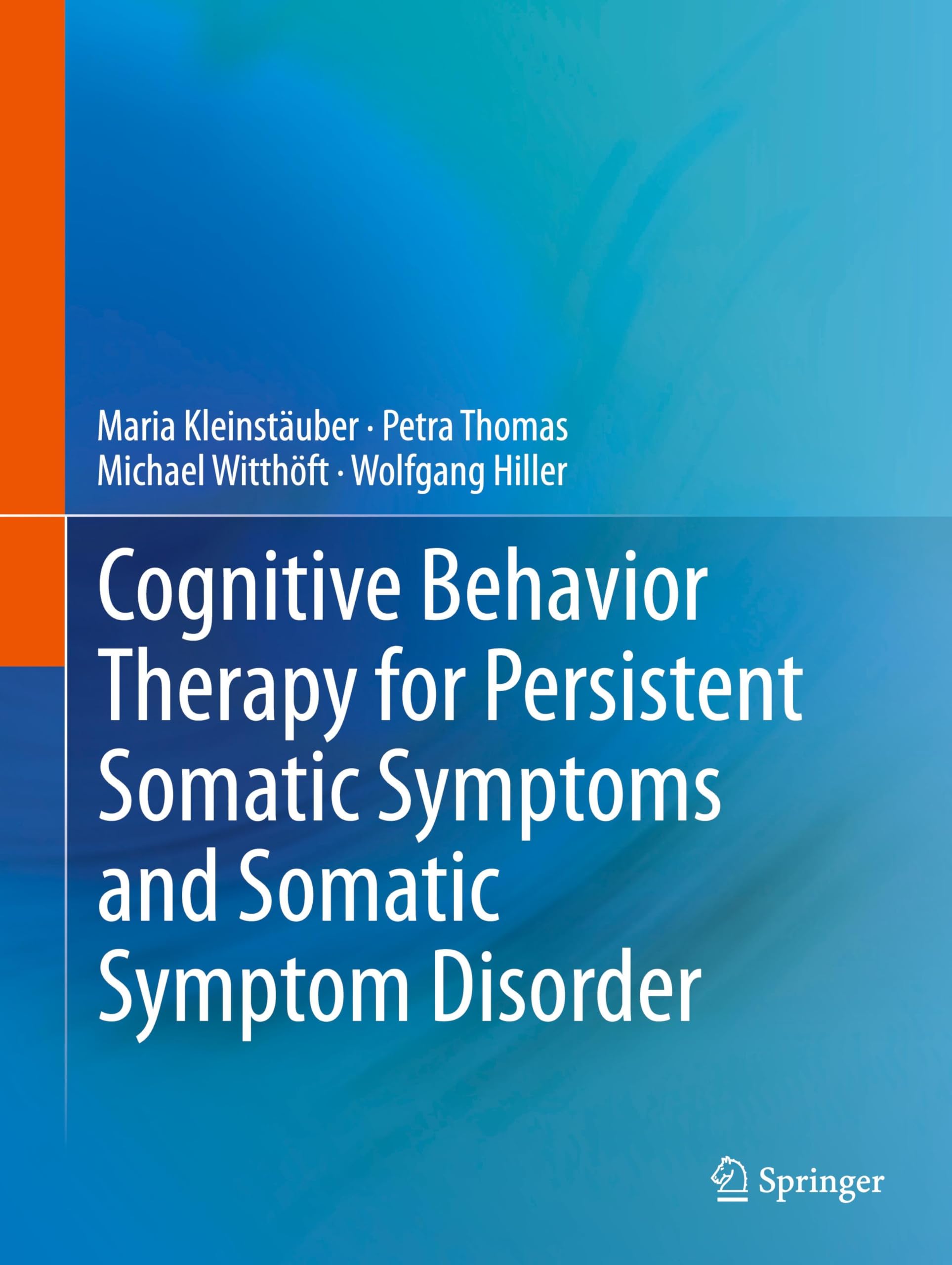 Cognitive Behavior Therapy for Persistent Somatic Symptoms an... - 9783662697252