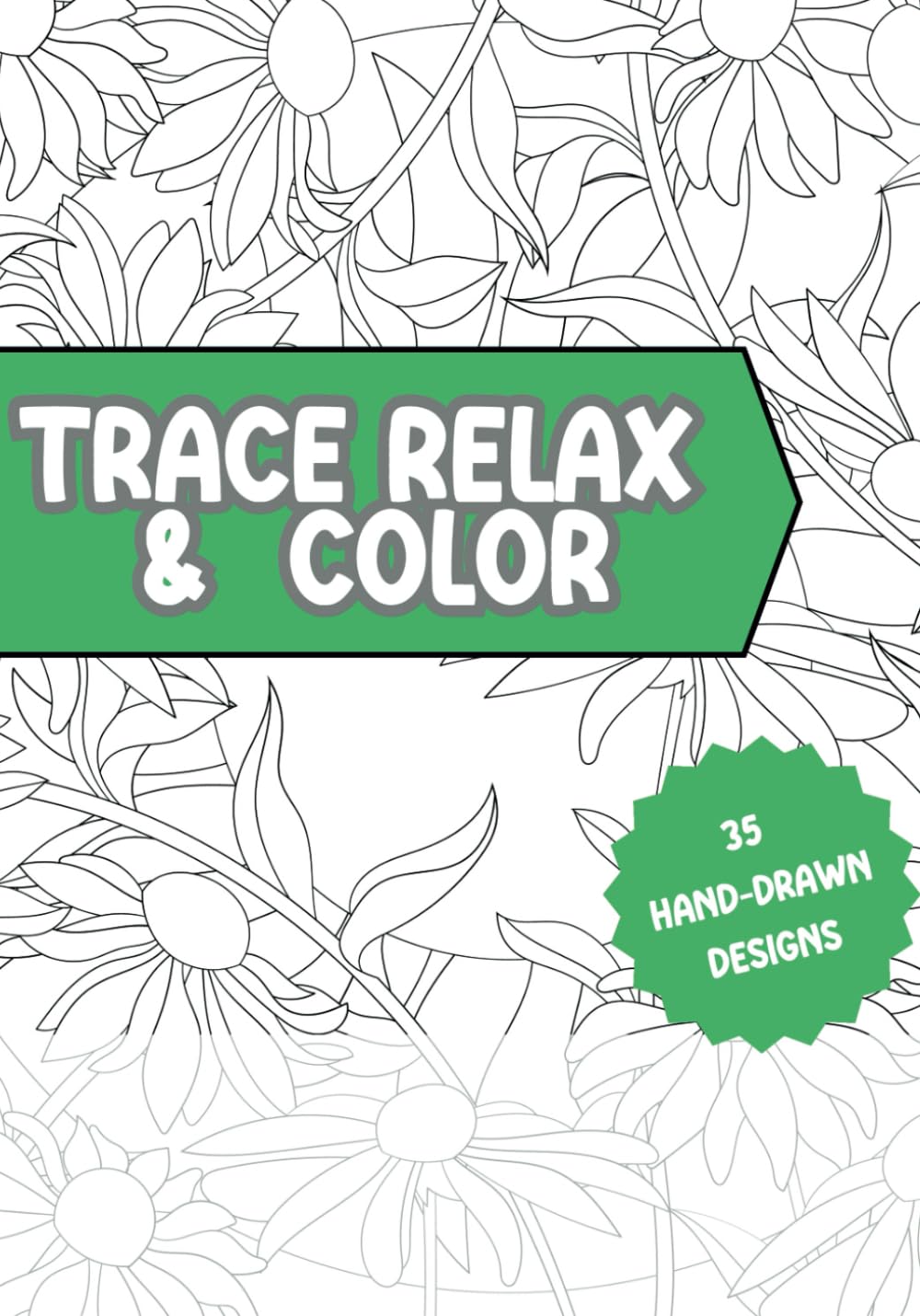 Trace Relax and Color Coloring Book, Botanical Patterns: Mindful Tracing to Decrease Stress, Anxiety Relief Art Book For Adults with Relaxing Nature Pages (Tracing Coloring Book)