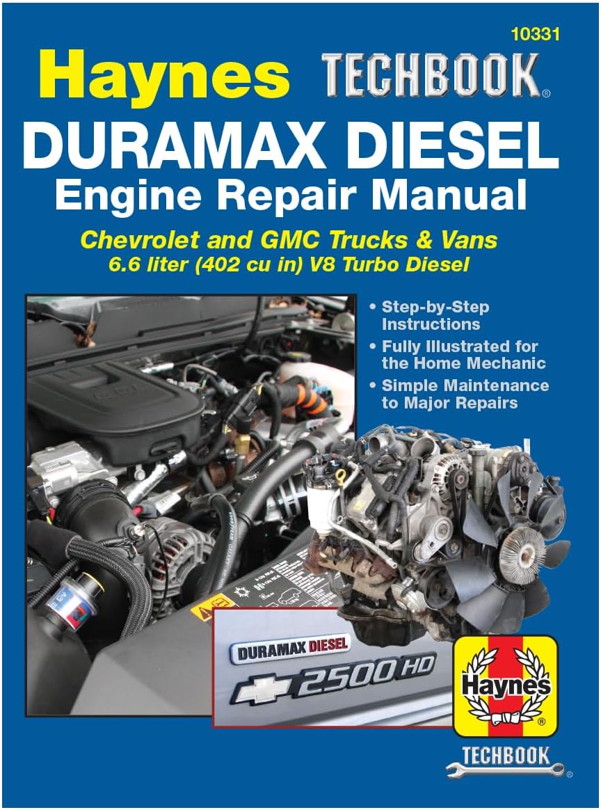 Duramax Diesel Engine (2001-2019): 2001 thru 2019 Chevrolet and GMC Trucks & Vans 6.6 liter (402 cu in) V8 Turbo Diesel (Haynes Repair Manual)