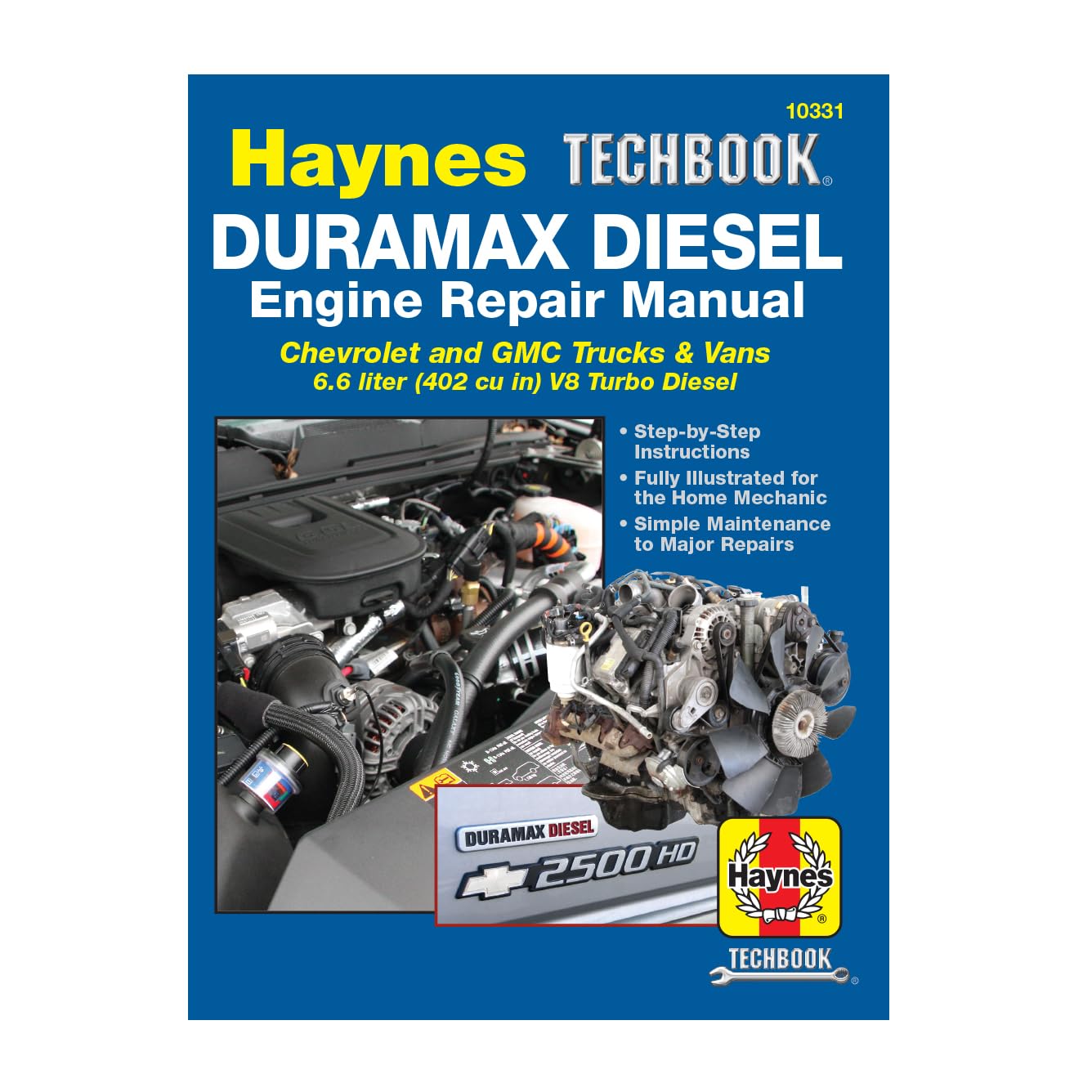 Duramax Diesel Engine Repair Manual: 2001 thru 2019 Chevrolet and GMC Trucks & Vans 6.6 liter (402 cu in) V8 Turbo Diesel (Haynes Repair Manual)