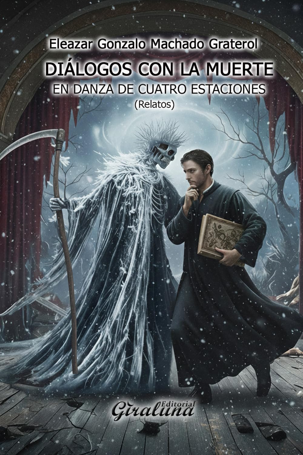 Diálogos con la muerte en danza de cuatro estaciones. Relatos: Misterios de la existencia humana.