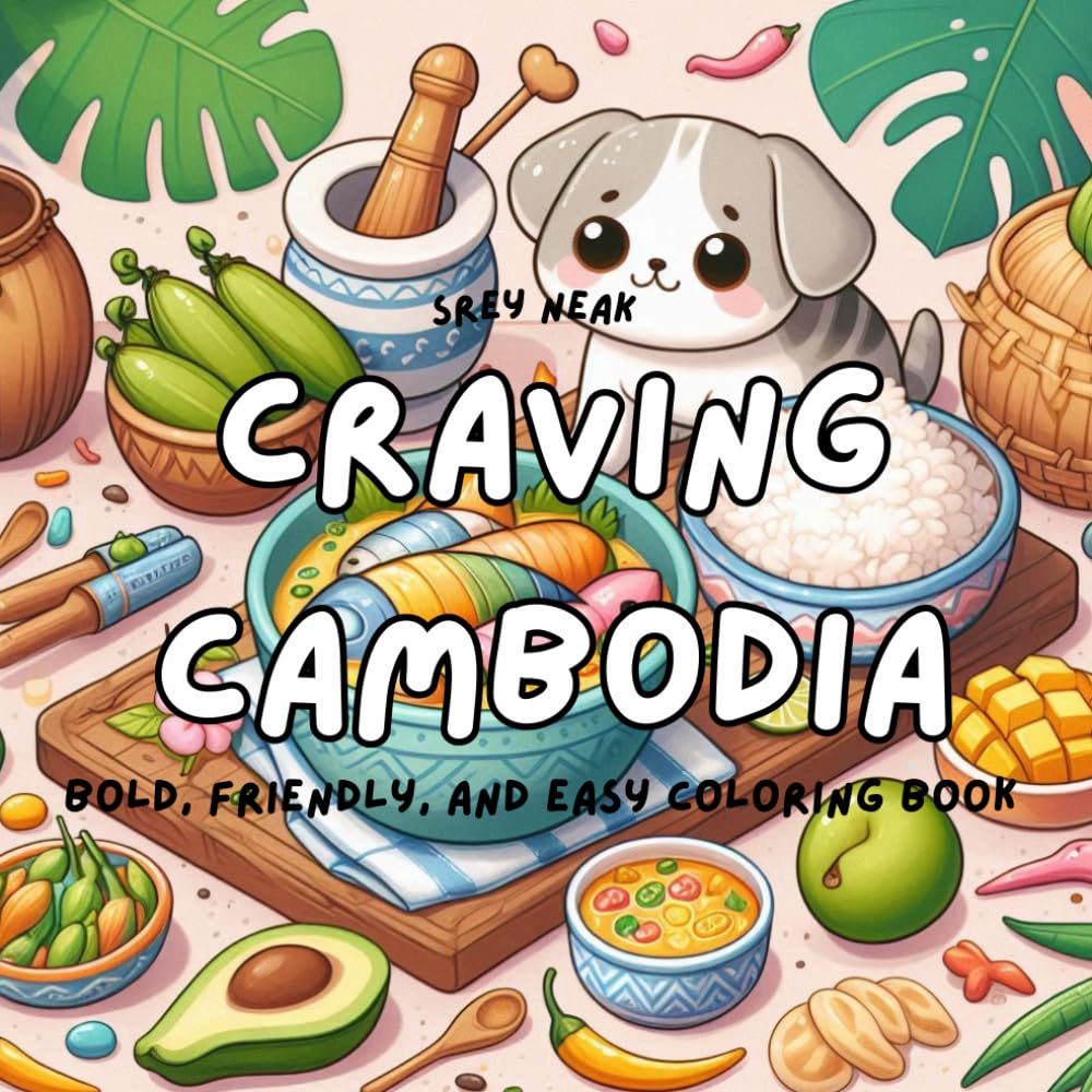 Craving Cambodia: Coloring book for Adults and Teens, Cute and Adorable Illustrations to Color