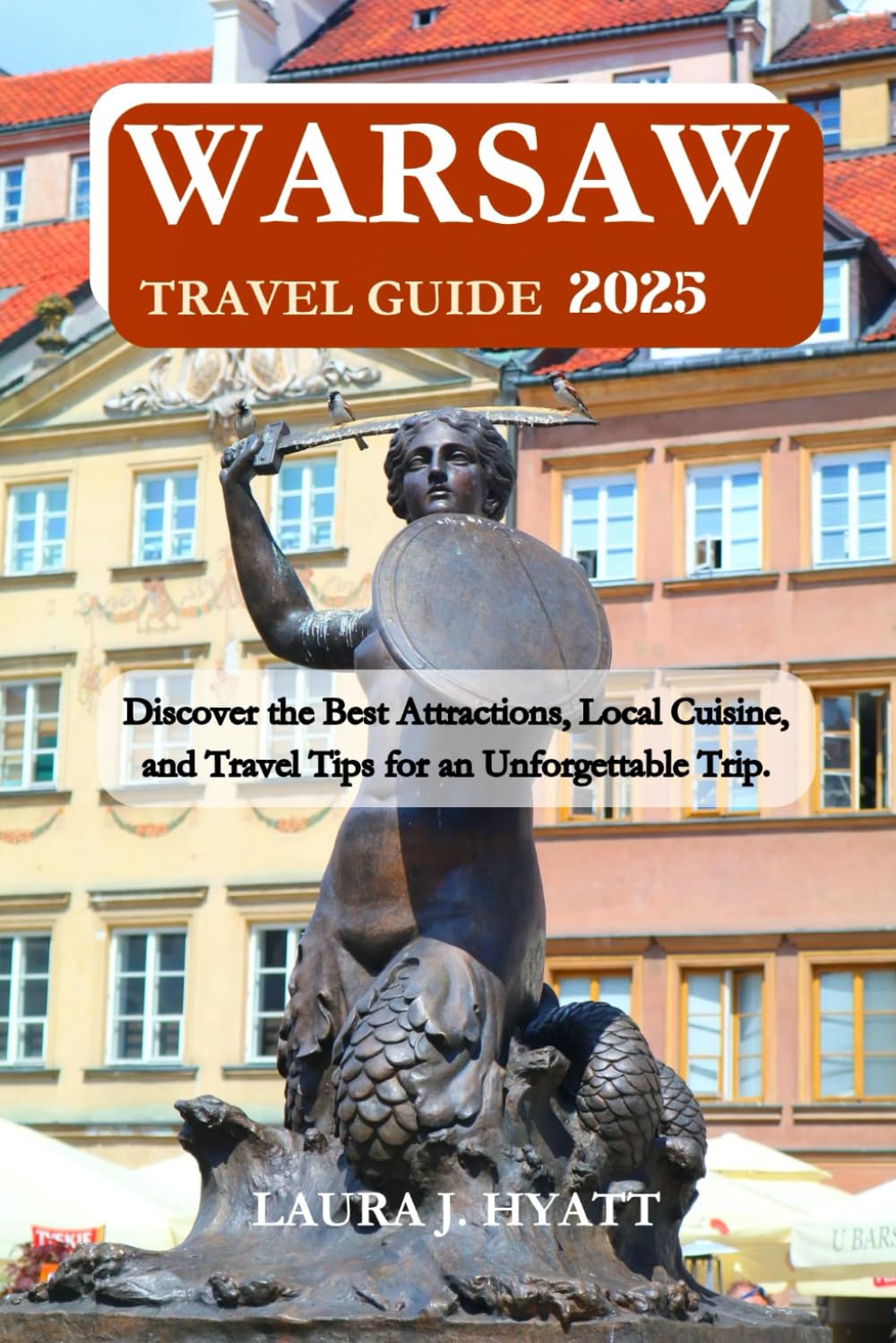 warsaw travel guide 2025: Discover the Best Attractions, Local Cuisine, and Travel Tips for an Unforgettable Trip.