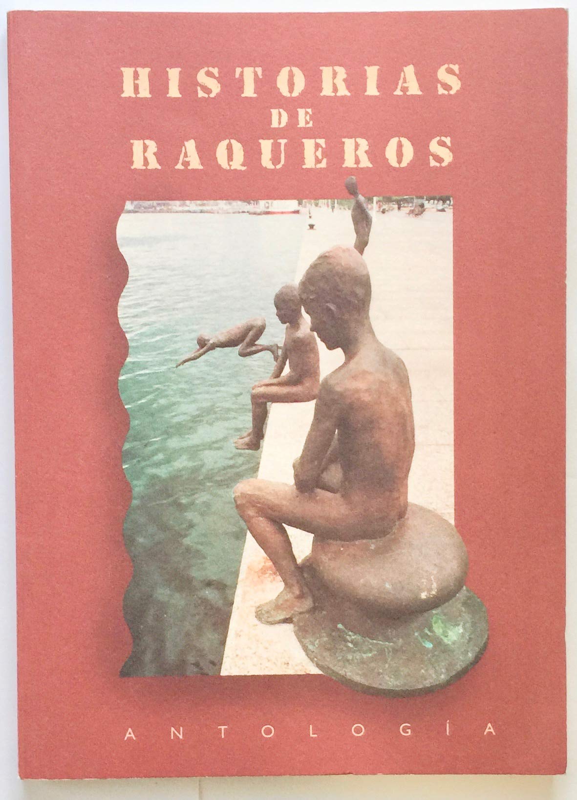 HISTORIAS DE RAQUEROS