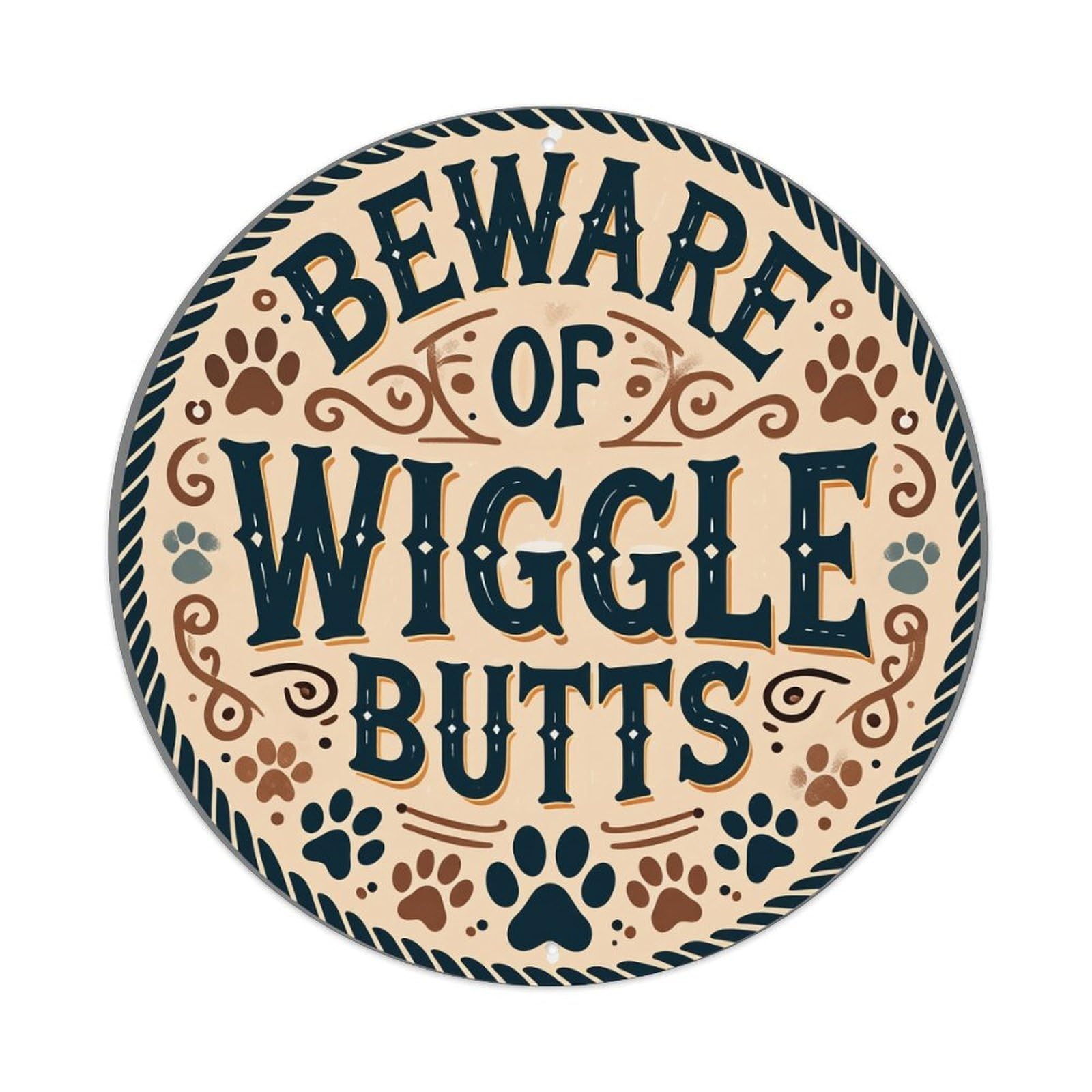 Beware Of Wiggle Butts Paw Prints Round Tin Sign Vintage Metal Poster, Home Bar Garage Man Cave Cafe Indoor & Outdoor Wall Decoration 8x8Inches