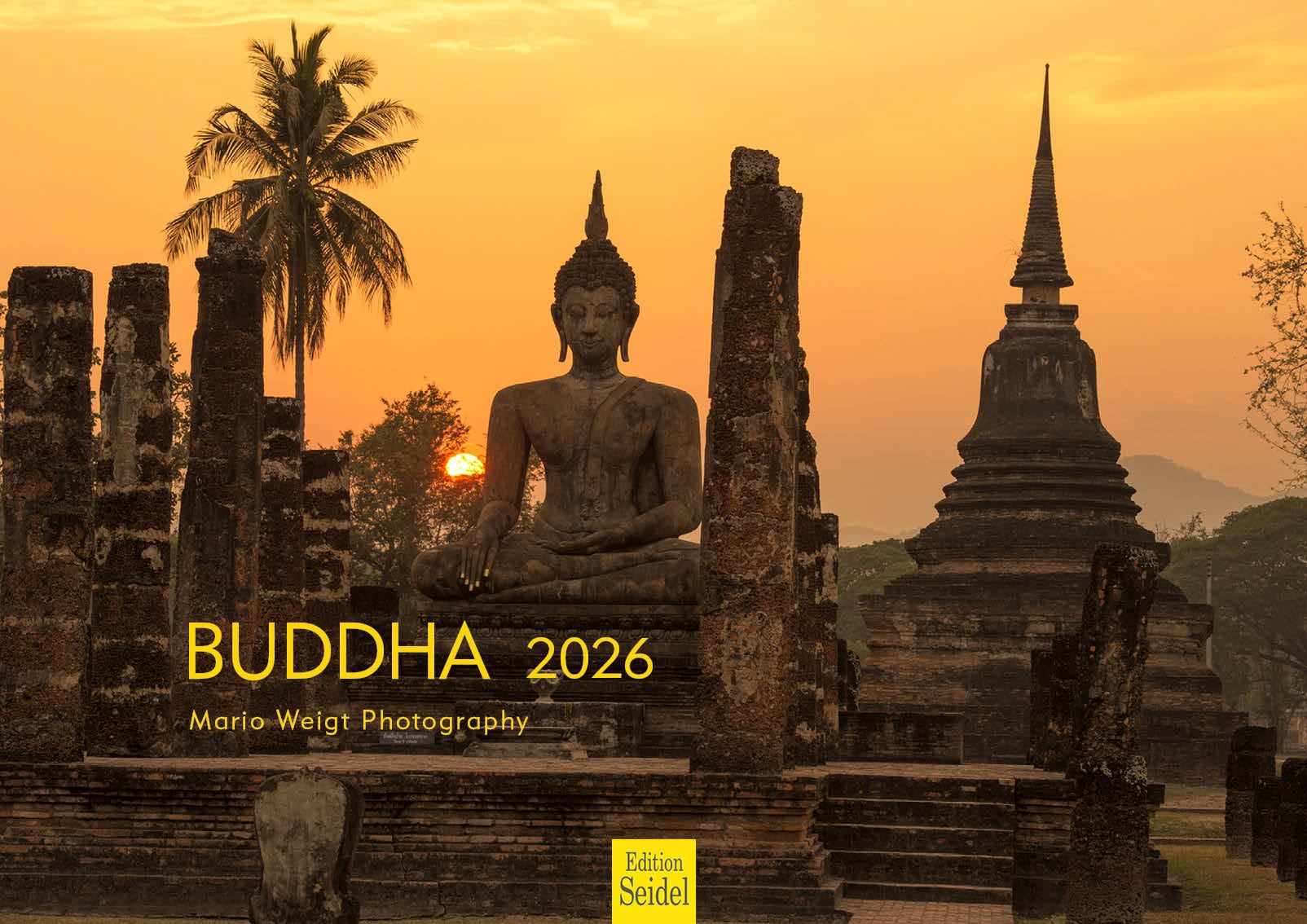 Edition Seidel Premium Kalender Buddha 2026 Format DIN A3 Wandkalender Asien Thailand Bangkok buddhistischer Tempel Mario Weigt