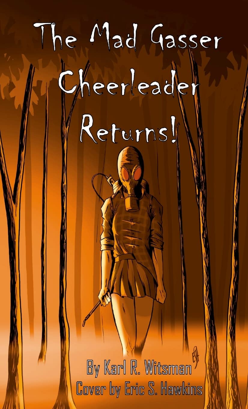 The Mad Gasser Cheerleader Returns!