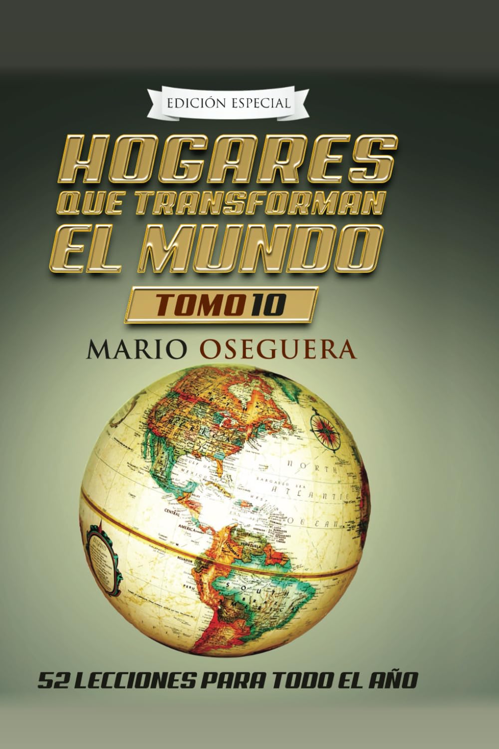 HOGARES QUE TRANSFORMAN EL MUNDO: TOMO 10 (Spanish Edition)