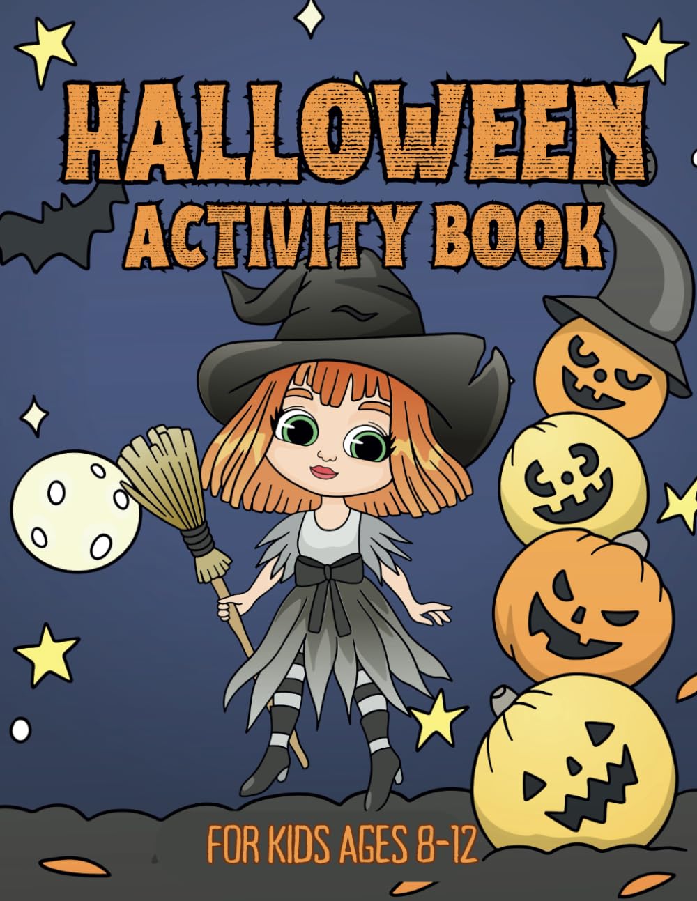 Halloween Activity Book For Kids Ages 8-12: 90+ Fun and Spooky Puzzle Pages | Connect the Dots | Mazes | Word Search | Sudoku