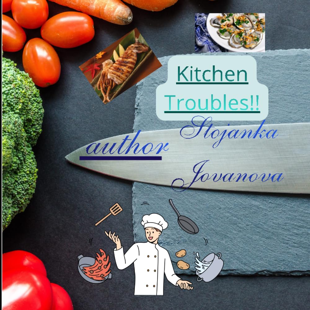 Kitchen Troubles: A Funny and Heartwarming Story About Dreams, Mistakes, and Never Giving Up