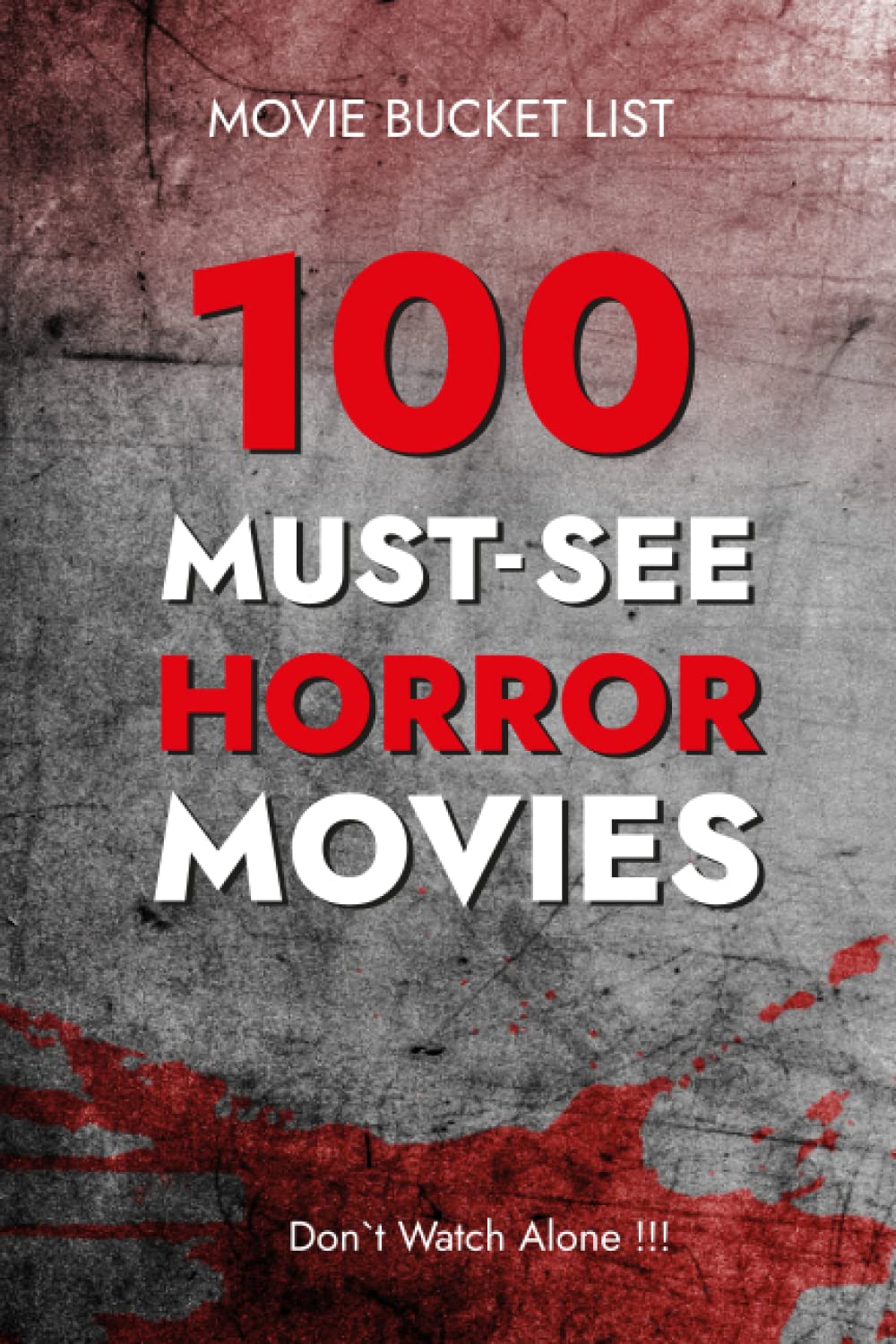 100 Must See Horror: Movie Bucket List - Don`t Watch Alone!!!