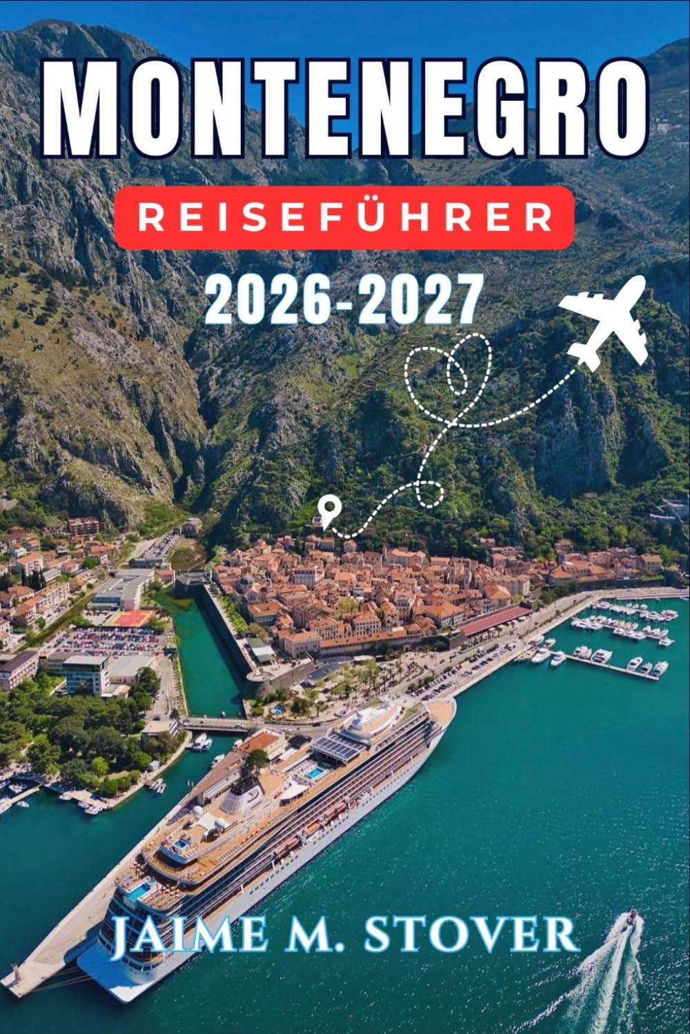 Montenegro Reiseführer 2026-2027: Planen Sie gut organisierte Tage an der Kotor-Bucht, an Budvas Stränden, auf Durmitor-Wanderwegen und am Skutarisee, mit lokalen Spezialitäten und Autorouten
