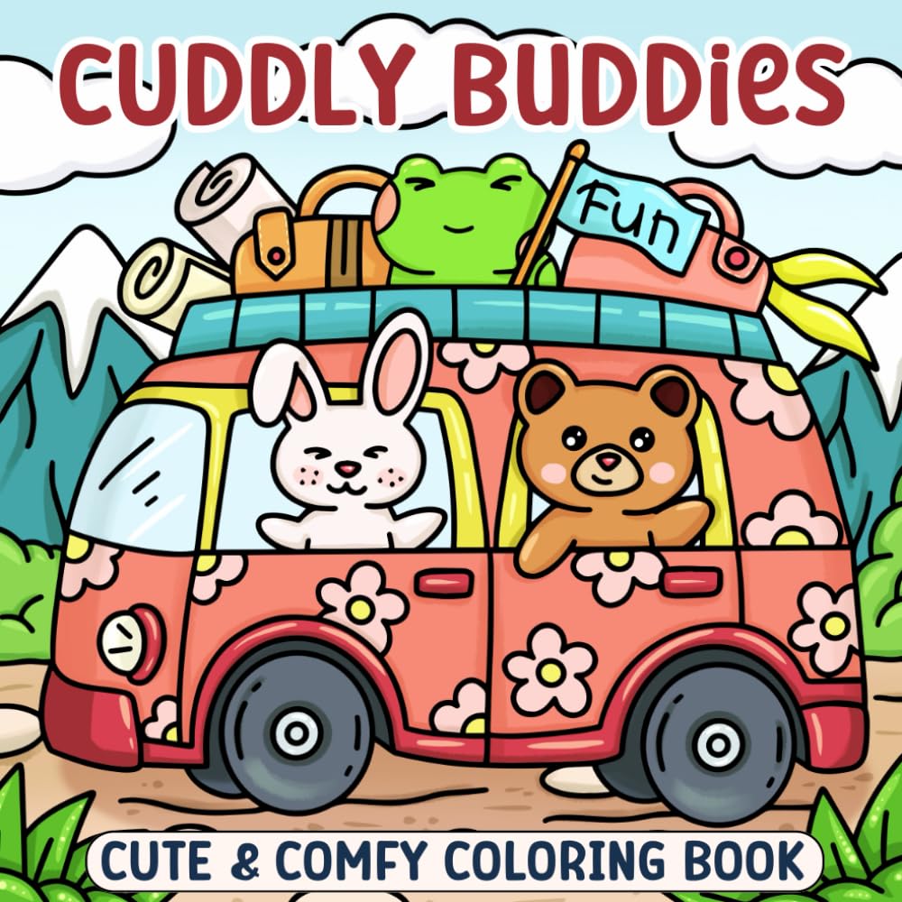 Cuddly Buddies: Coloring Book For Adults and Teens, Bold, Easy & Big Design for Relaxation, Featuring Hygge Moments, Animals, Cozy Spaces And More (Unwind with Joyful Scenes)