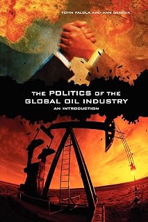 The Politics of the Global Oil Industry: An Introduction