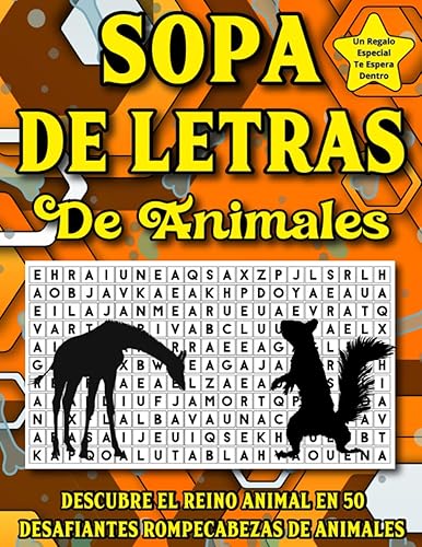 Sopas de Letras Salvajes Descubre el Reino Animal con 50 Rompecabezas para Adultos (Spanish Edition)