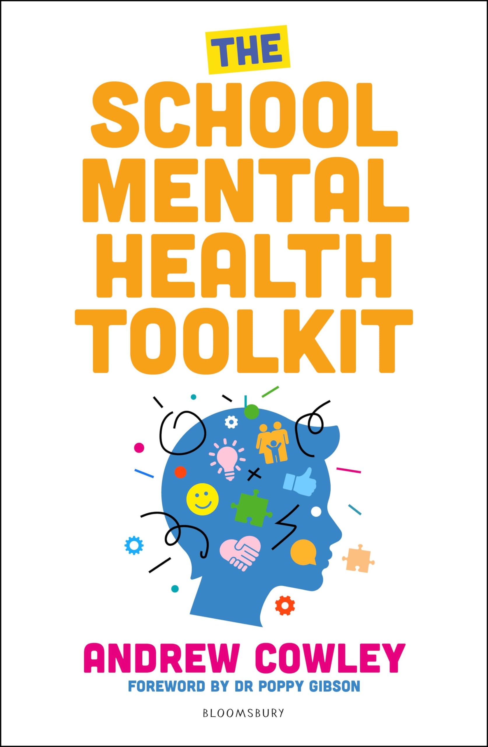 The School Mental Health Toolkit by Andrew Cowley PAPERBACK 9781801995153