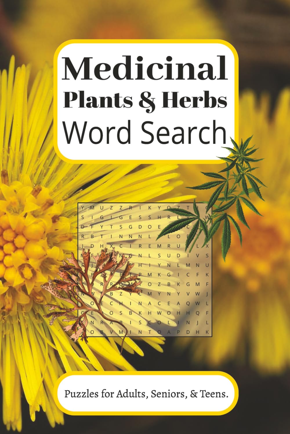 Medicinal Herbs and Plants Word Search Puzzle Book: Large Print Word Searches Featuring Healing Herbs, Natural Remedies and Herbal Medicine Vocabulary ... | 110 Pages | Perfect Gift for Herbalists