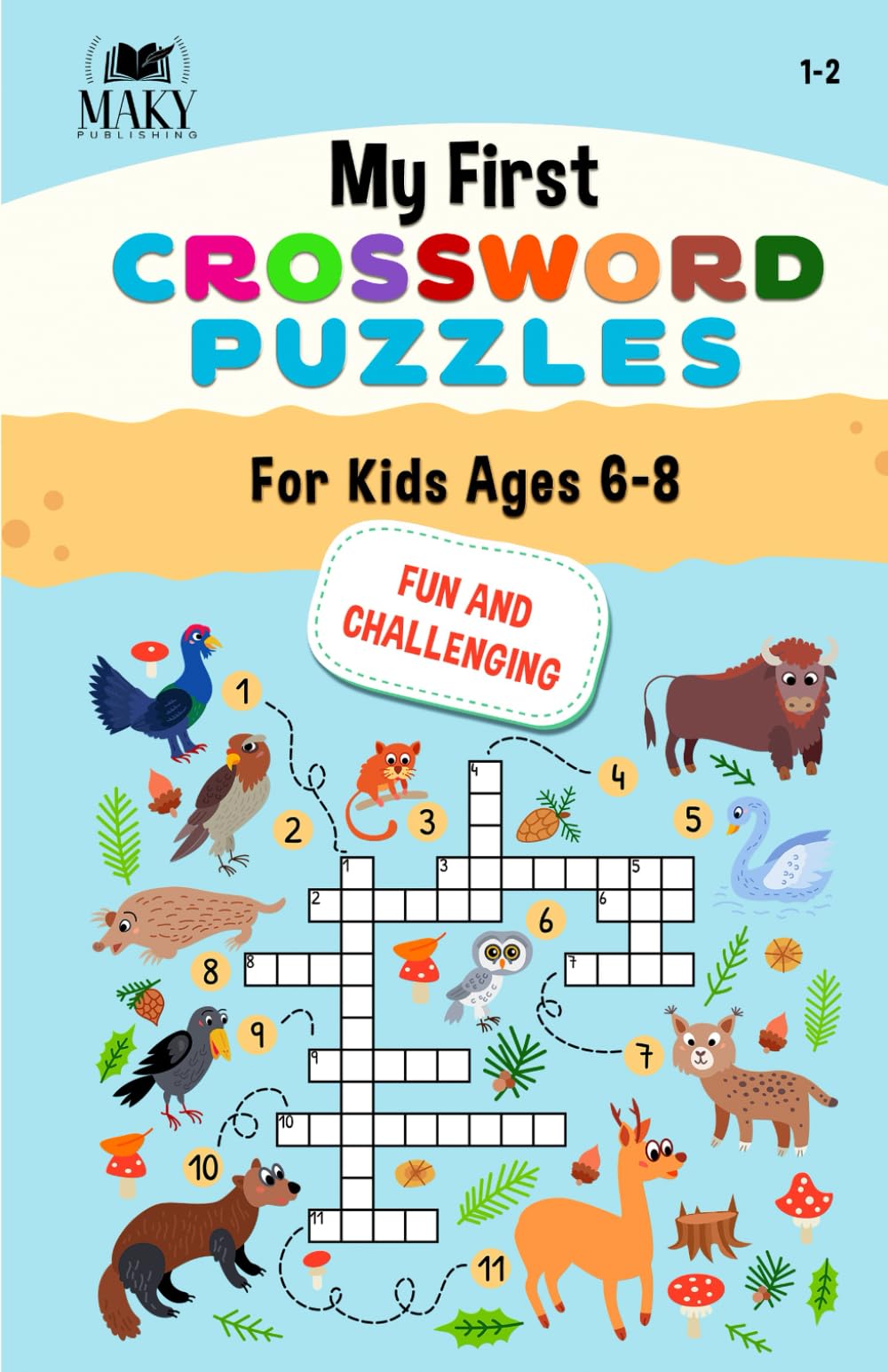 My First Crossword Puzzles for Kids Ages 6 - 8: Fun and Challenging Crosswords Workbook for Kids in 1st to 2nd Grade