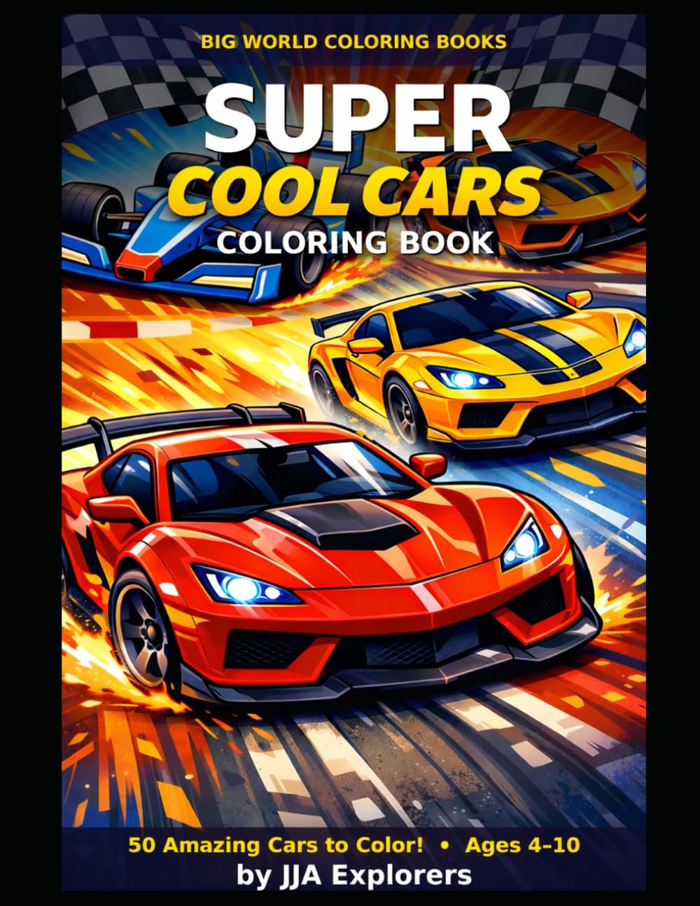 Super Cool Cars Coloring Book for Kids: Fun and Easy Coloring Pages of Supercars, Race Cars, Trucks & Cool Vehicles for Ages 4–8 (Big World Coloring Books)