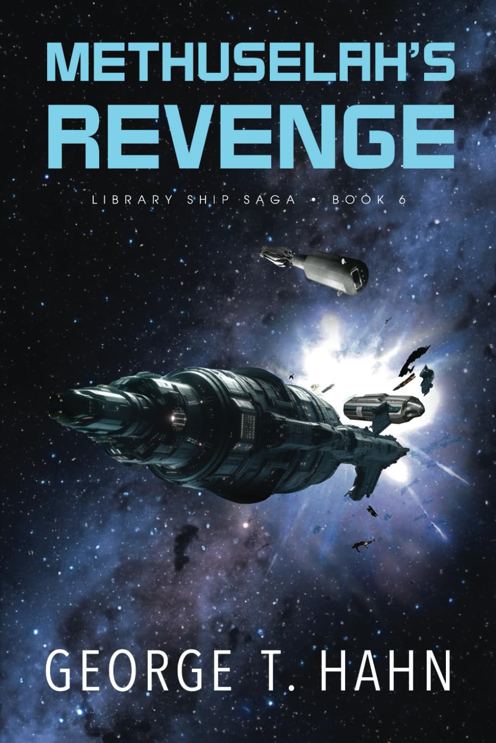 Methuselah's Revenge: 6 (Library Ship Saga)