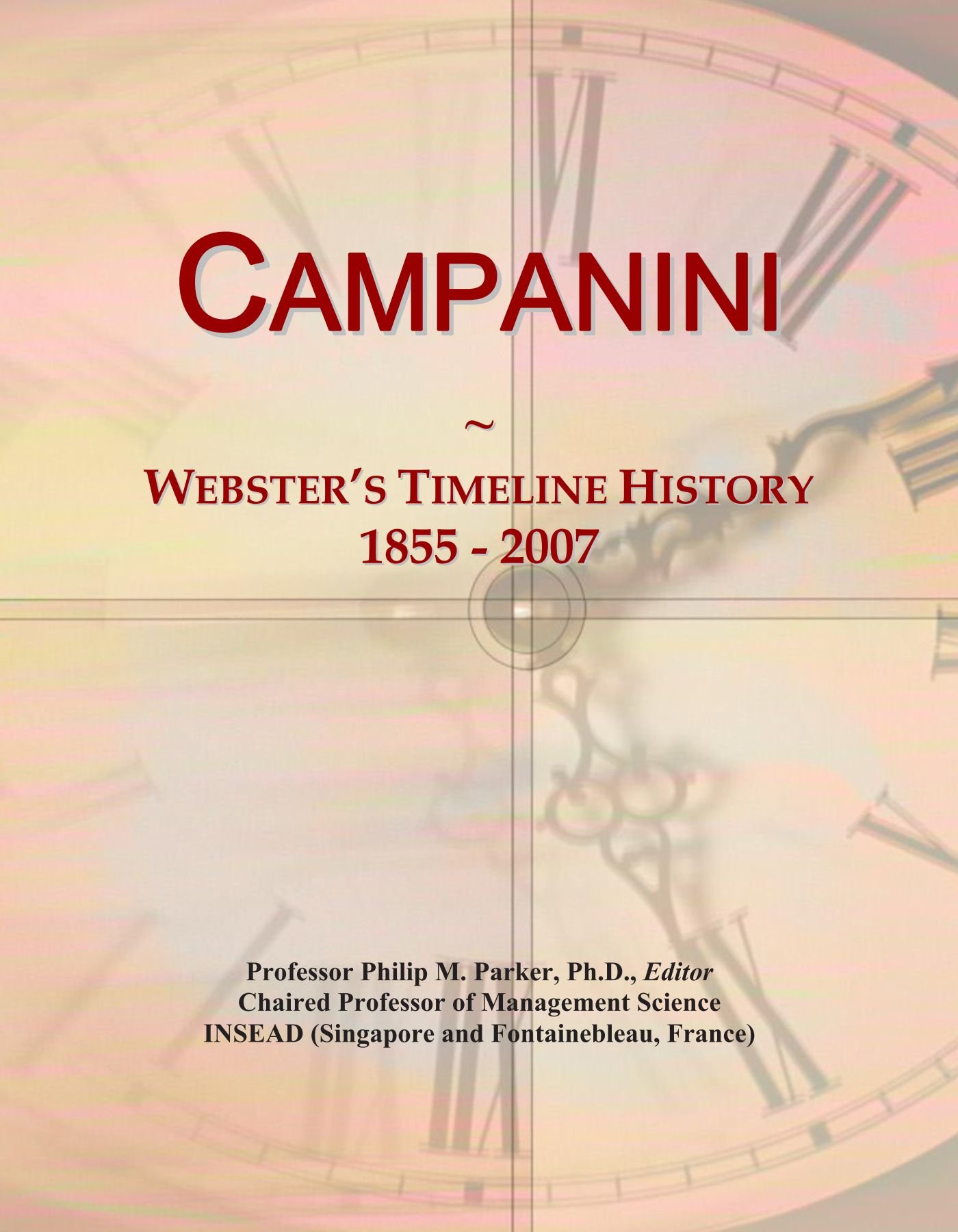 Campanini: Webster's Timeline History, 1855 - 2007