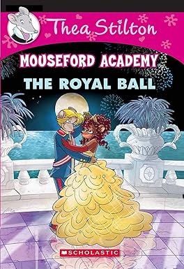 THEA STILTON MOUSEFORD ACADEMY#16 THE ROYAL BALL