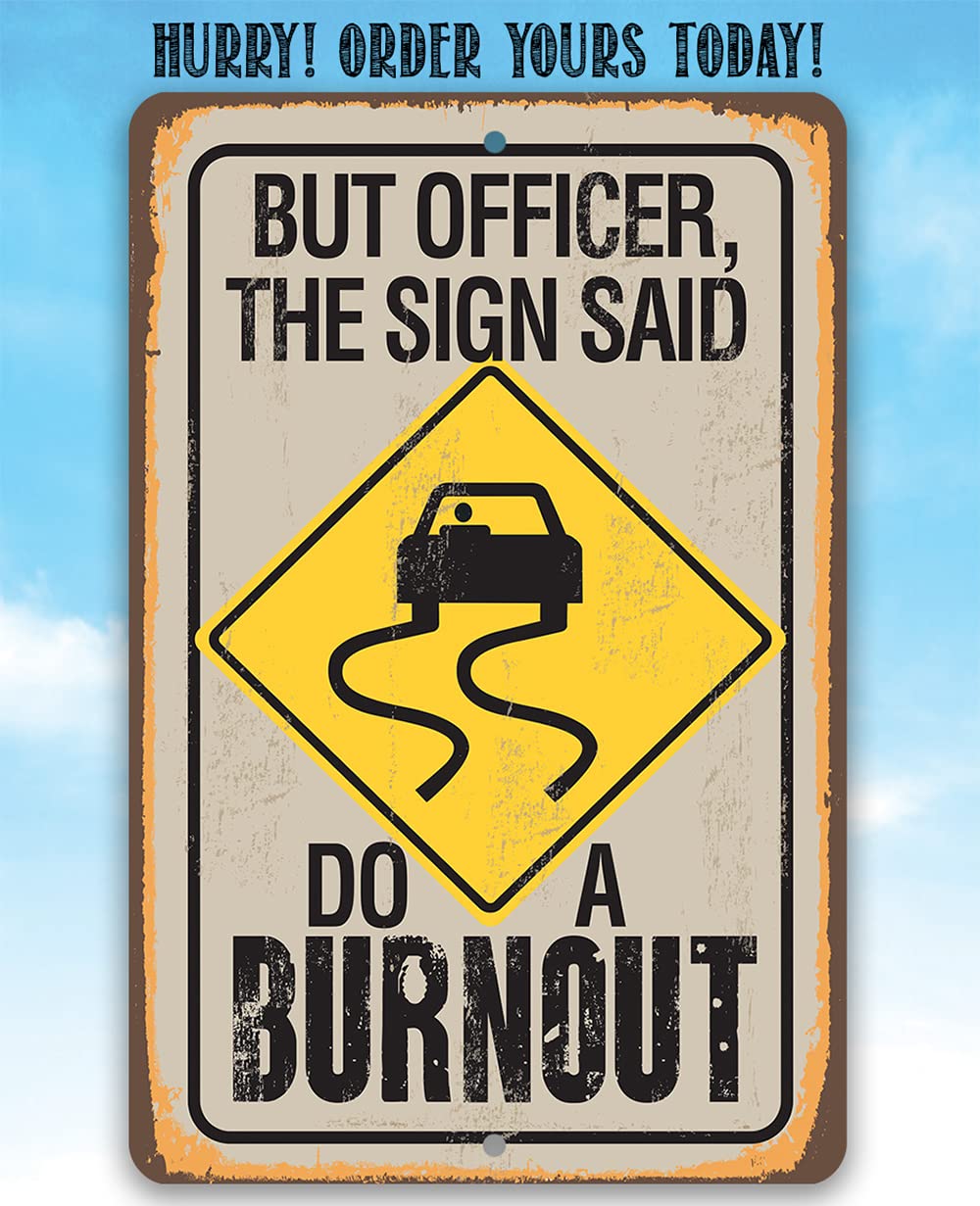 Amazon.com: But Officer The Sign Said Do a Burnout - Retro Wall