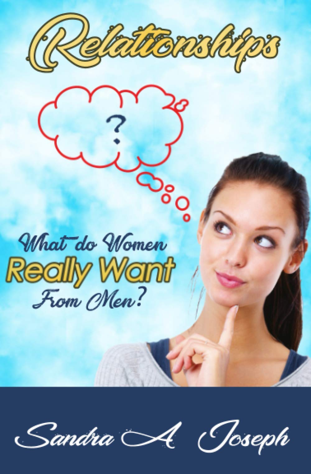 Relationships: What do Women Really Want from Men?