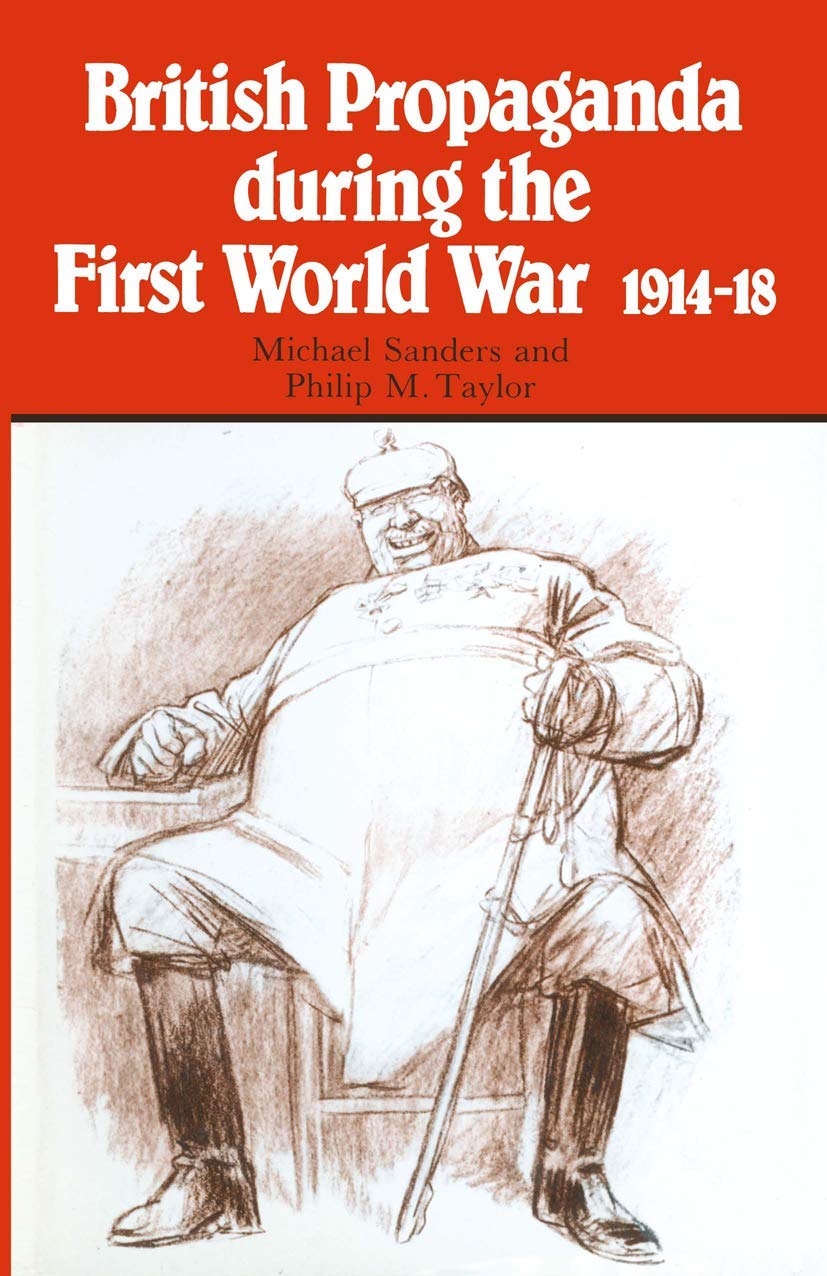 British Propaganda during the First World War, 191418 by Mic... - 9780333292754