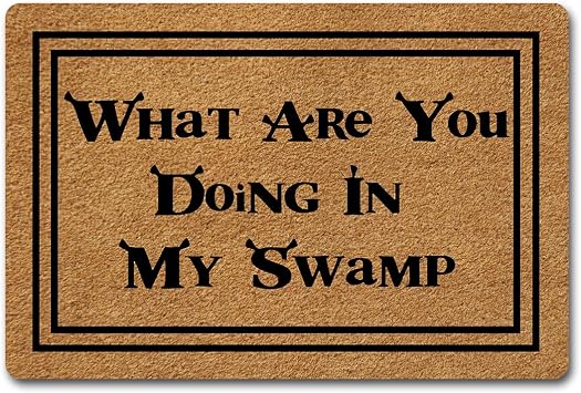 Welcome Mat What are You Doing in My Swamp Funny Doormat for Home Entrance (23.6 X 15.7 inch) Polypropylene Fabric Top with Rubber Back Doormat for Front Door Indoor Outdoor Rug