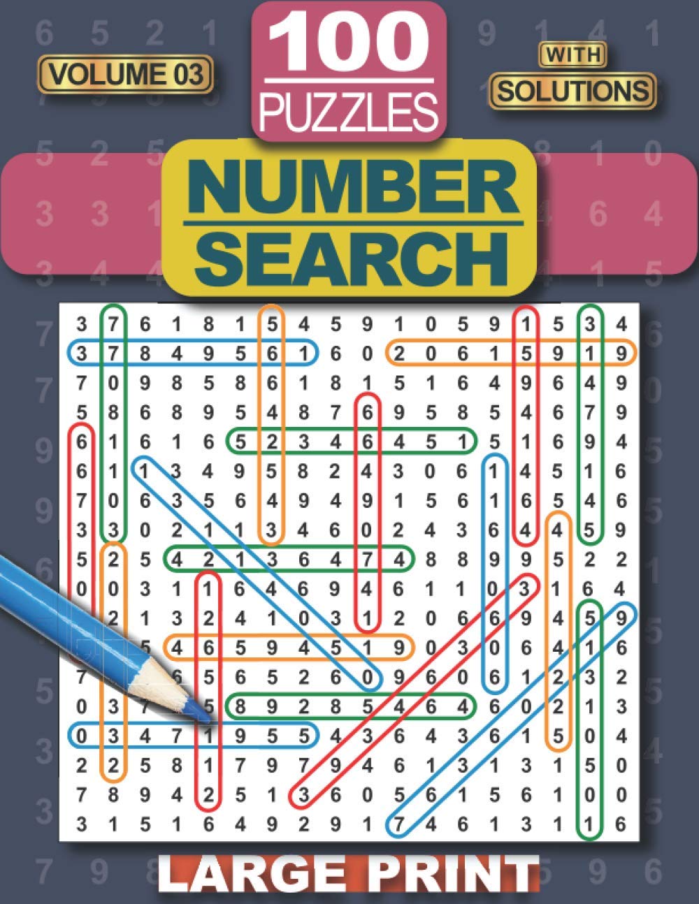 Number Search Puzzle Book: 100 Number Search Puzzles for Adults, Teens and Seniors, 8.5" x 11" Large Print-Edition, with Solutions, Volume 3 (Search