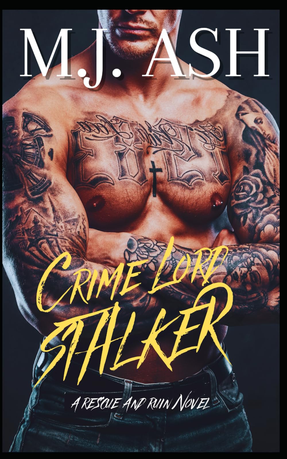 Crime Lord Stalker: A Dark Obsessed Mob Boss Stalker Romance: A Rescue and Ruin Novel