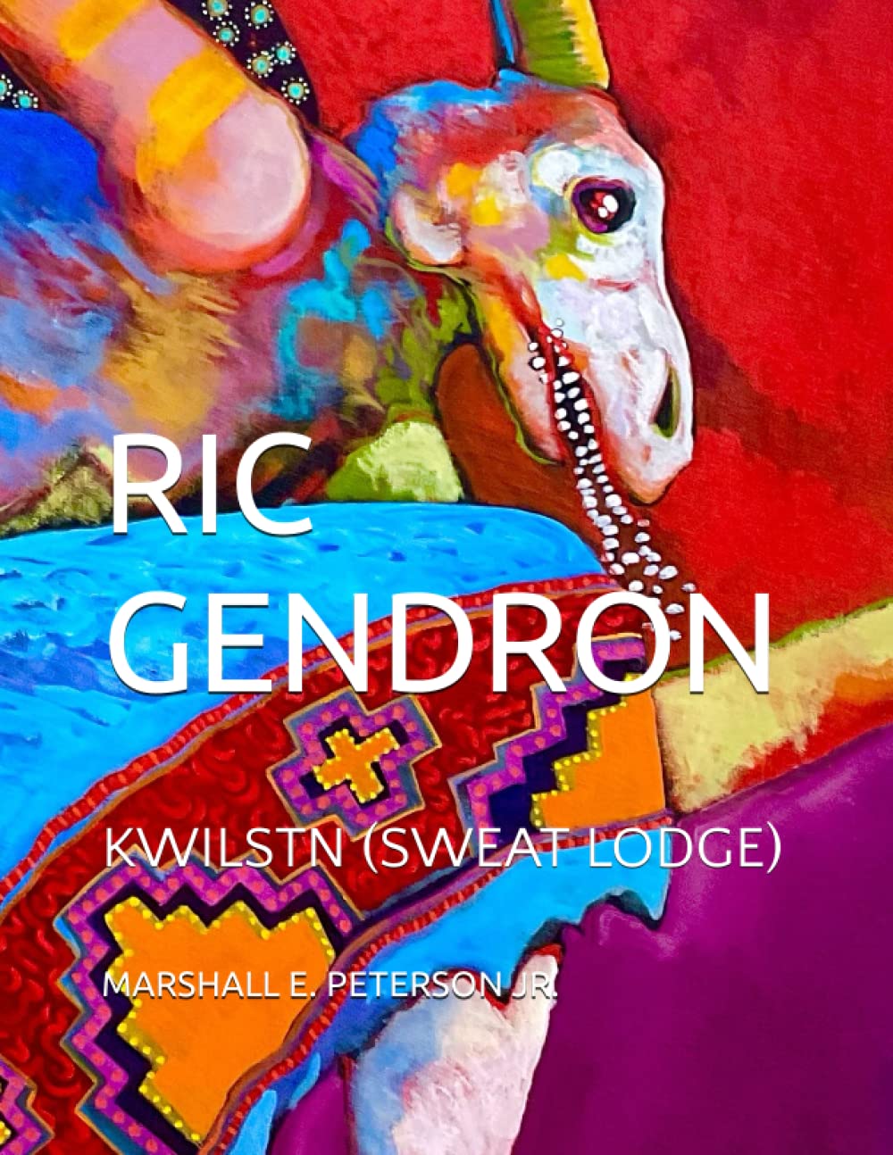 RIC GENDRON: KWILSTN (SWEAT LODGE) sublimez votre bibliothèque d'art moderne