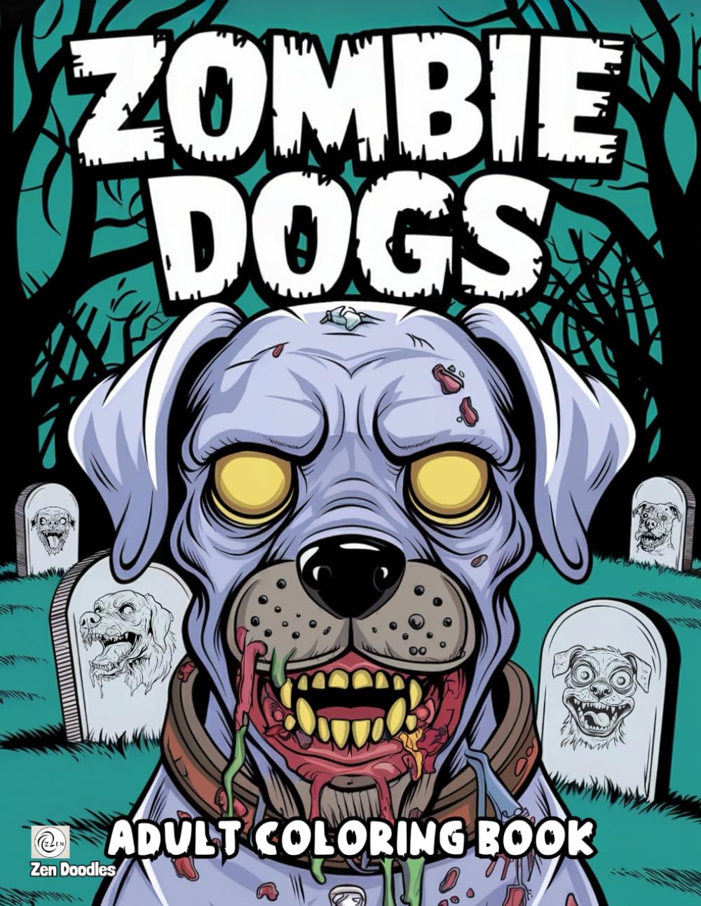 Zombie Dogs: Horror Coloring Book for Adults and Teens