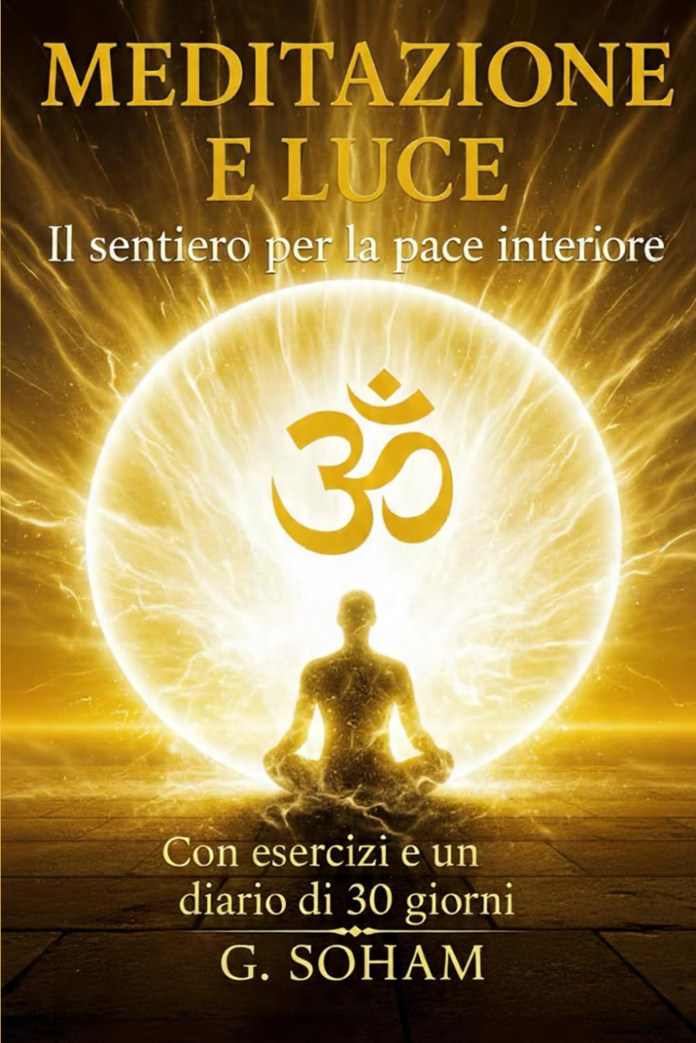 Meditazione e Luce: Il sentiero per la pace interiore