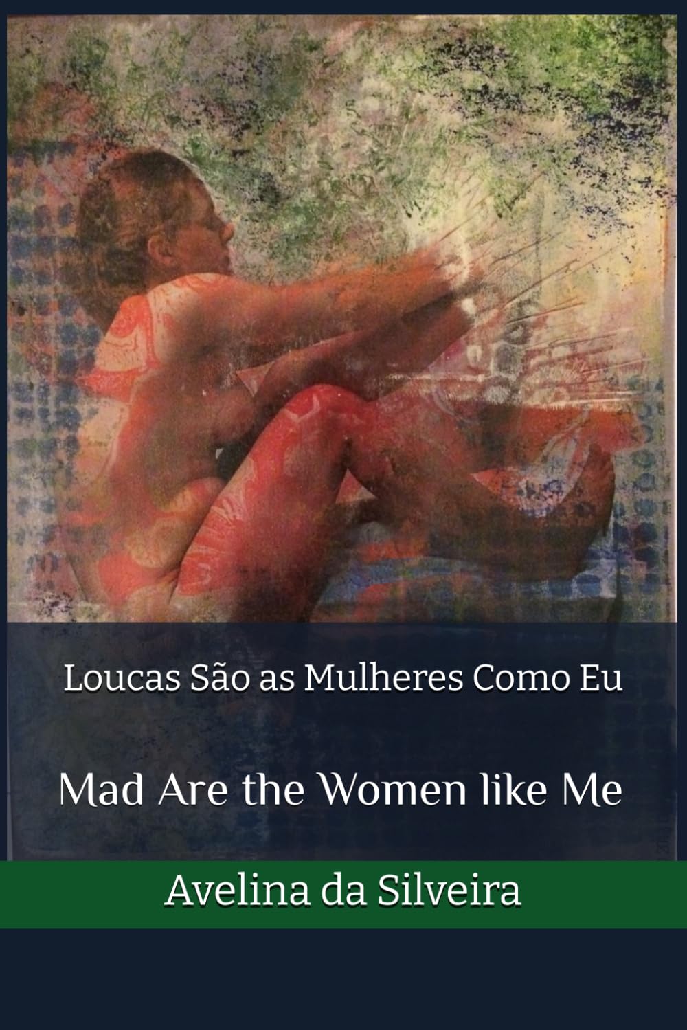 Loucas São as Mulheres Como Eu: Mad Are the Women like Me