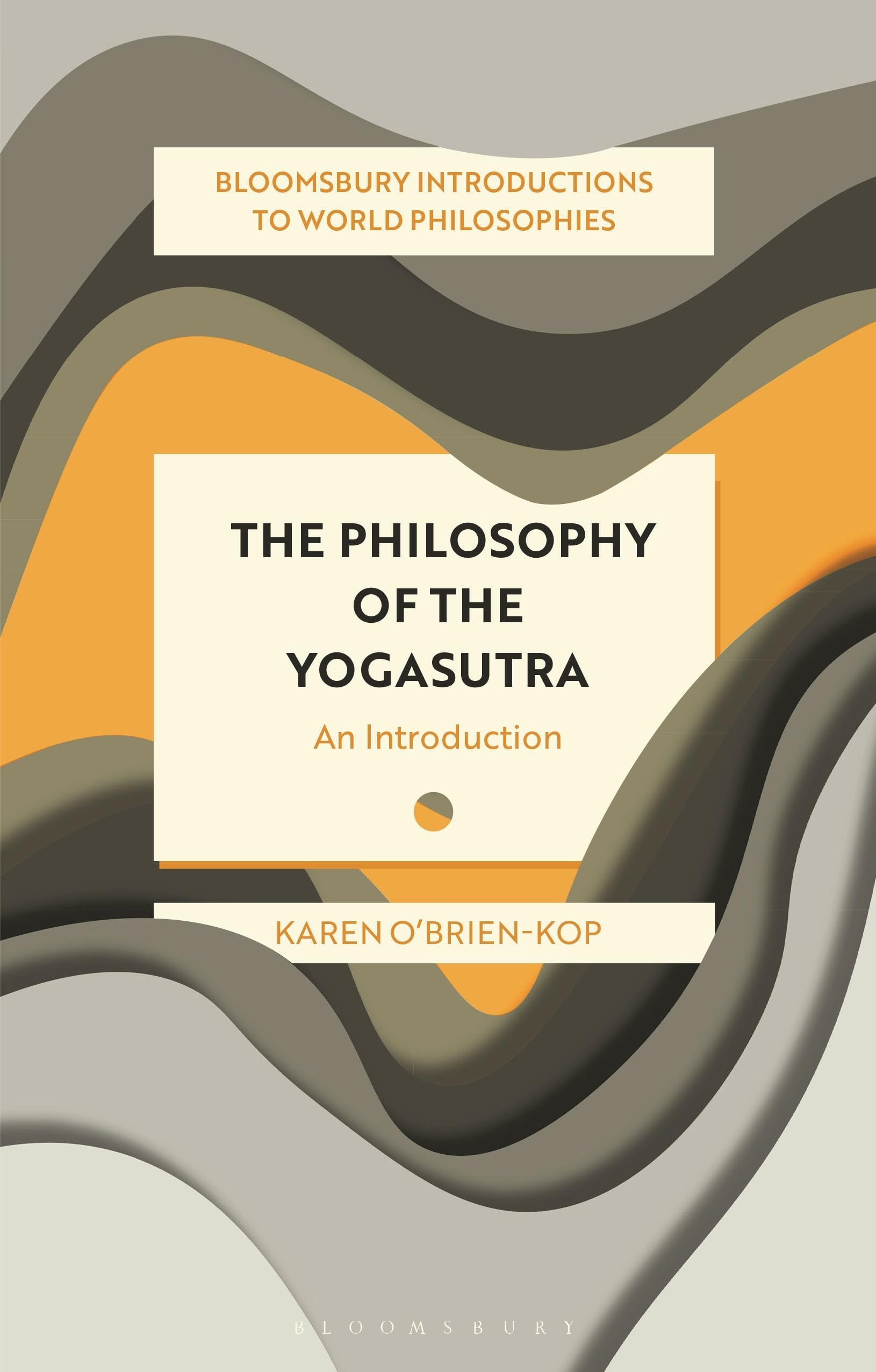 The Philosophy of the Yogasutra by Karen O'Brien-Kop PAPERBACK 9781350286160