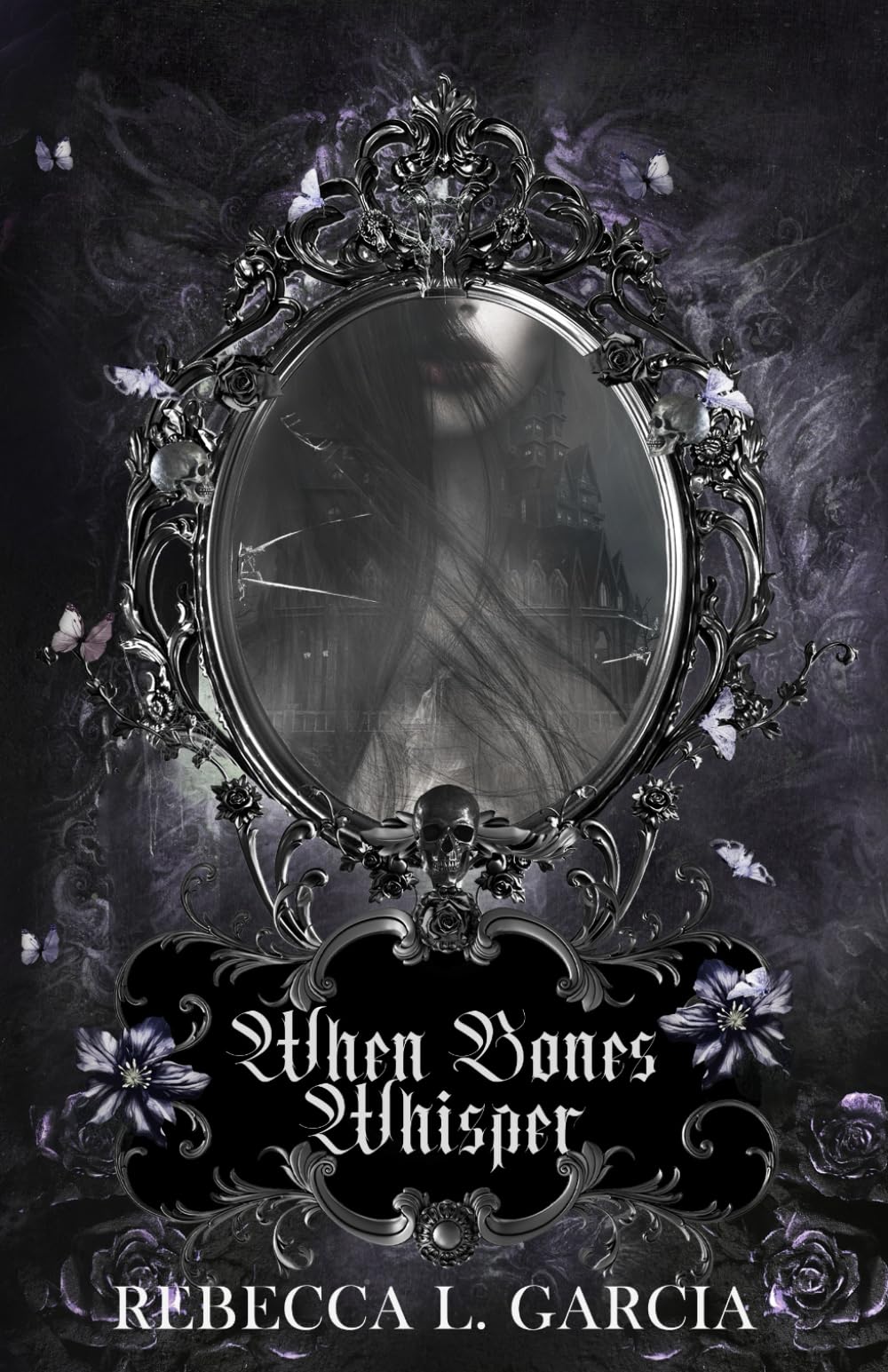 When Bones Whisper: A Gothic Romance