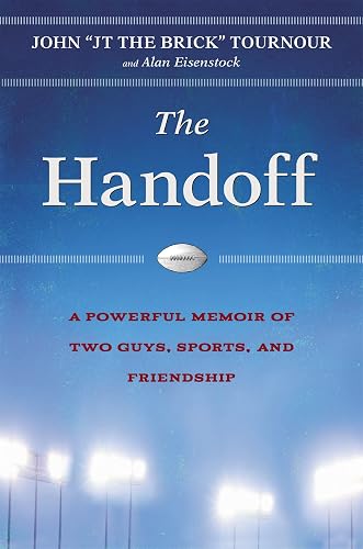 The Handoff: A Powerful Story of Two Guys, Sports, and Friendship
