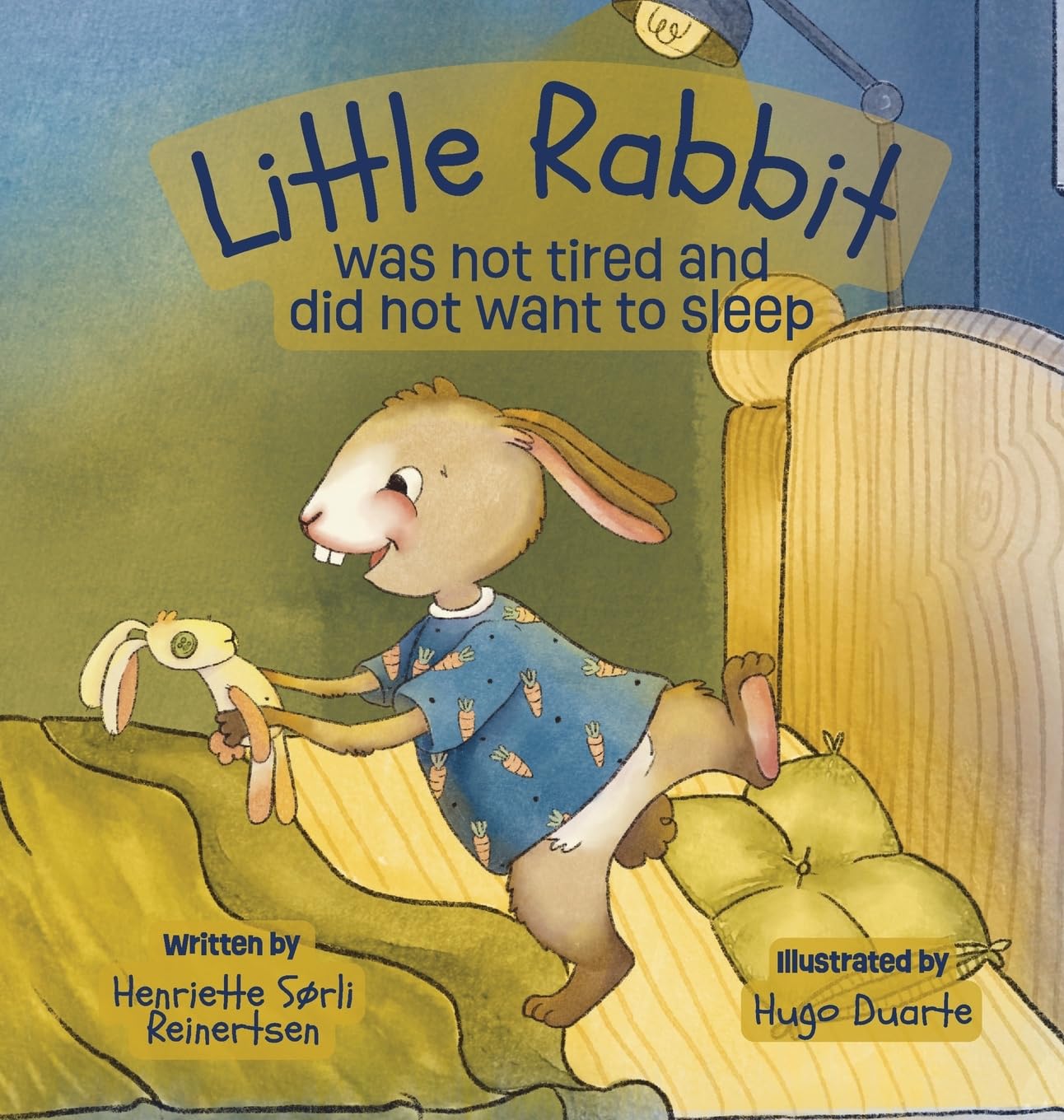 Little Rabbit was not tired and did not want to sleep: A soothing bedtime story for toddlers designed to calm kids down before bedtime, a perfect read for young kids and parents alike