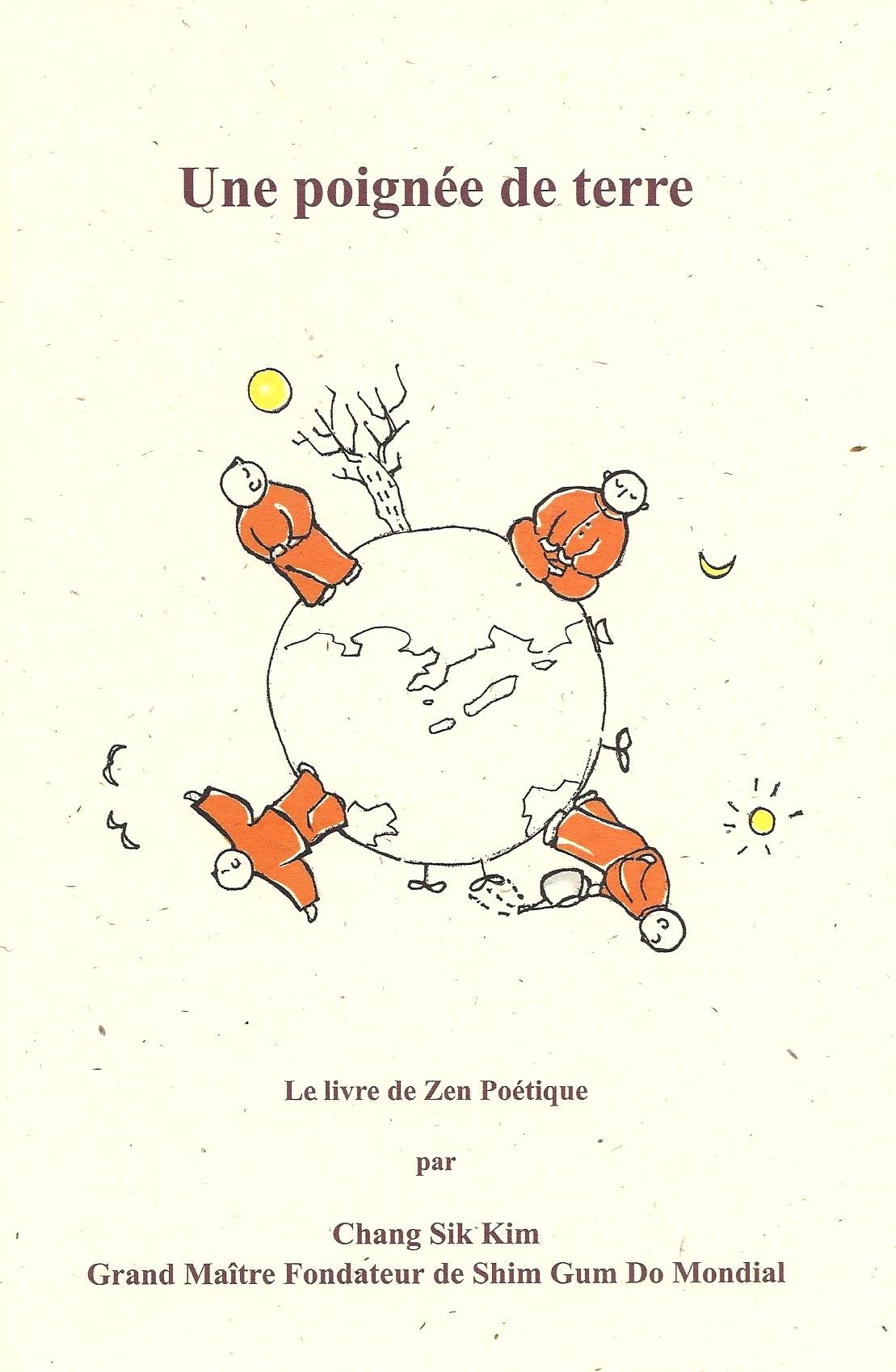 Une Poignée de Terre, Le livre de Zen Poétique (French Edition)